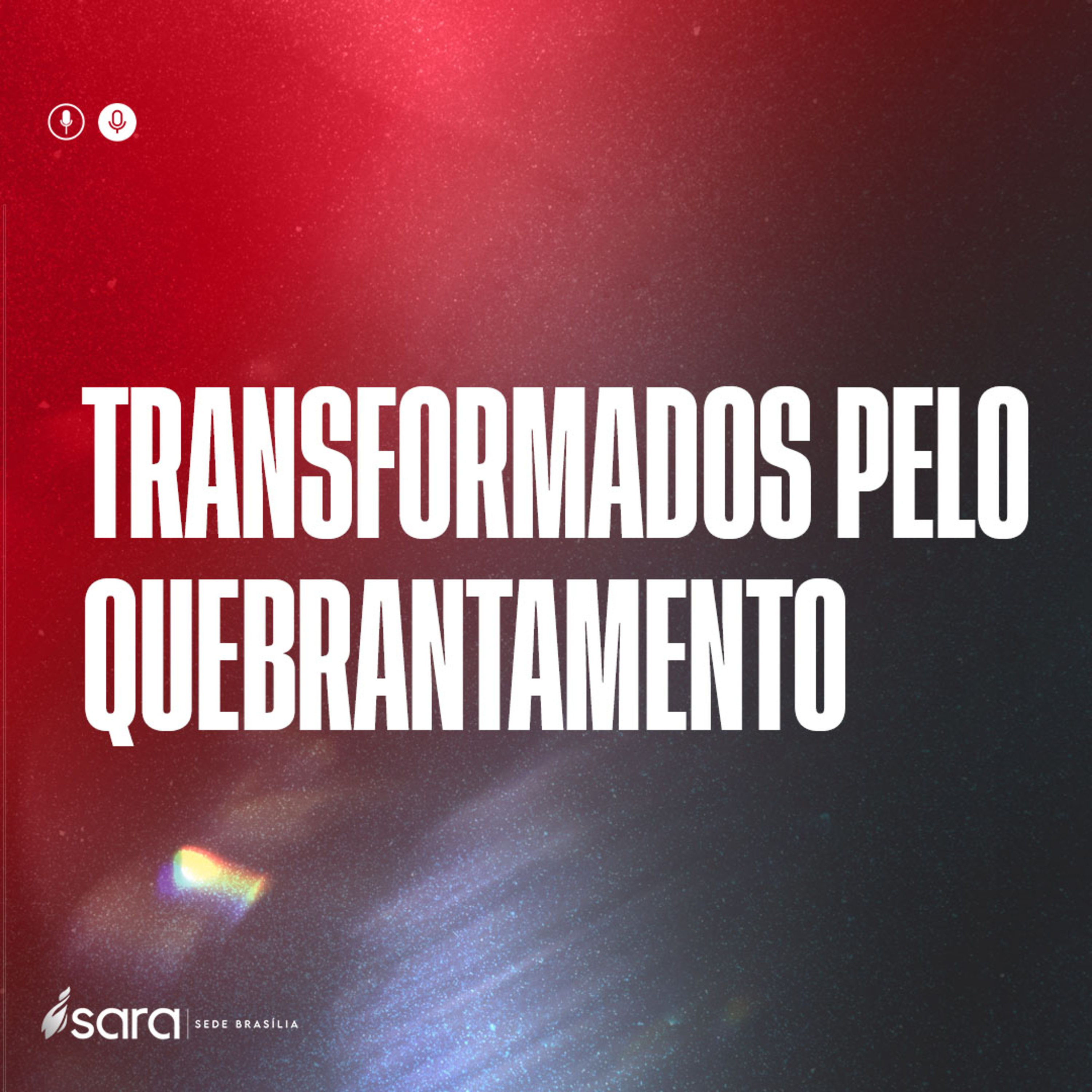 TRANSFORMADOS PELO QUEBRANTAMENTO - BISPA PRISCILA RODOVALHO CUNHA