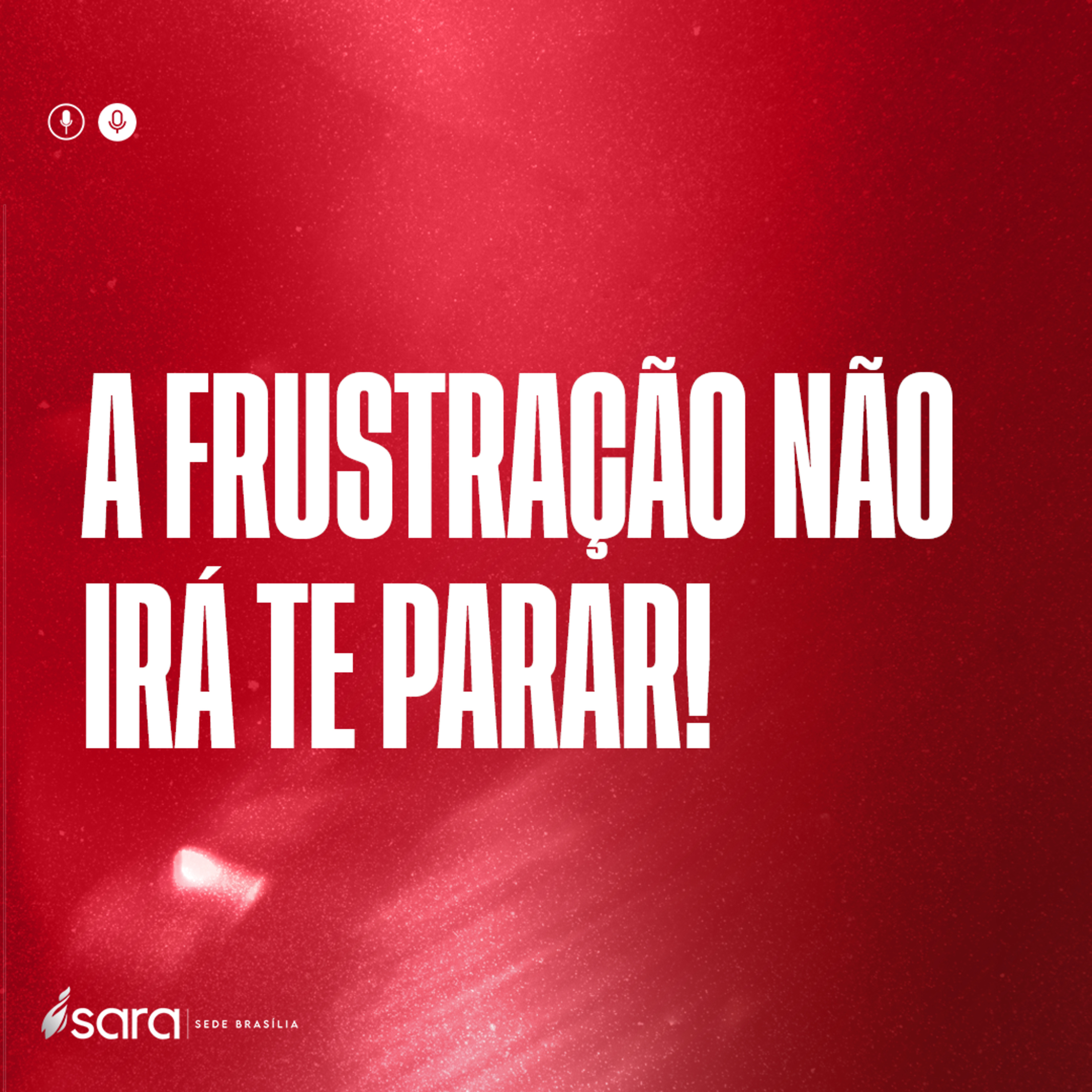 A FRUSTRAÇÃO NÃO IRÁ TE PARAR! - Bpa. Priscila Rodovalho Cunha episode artwork