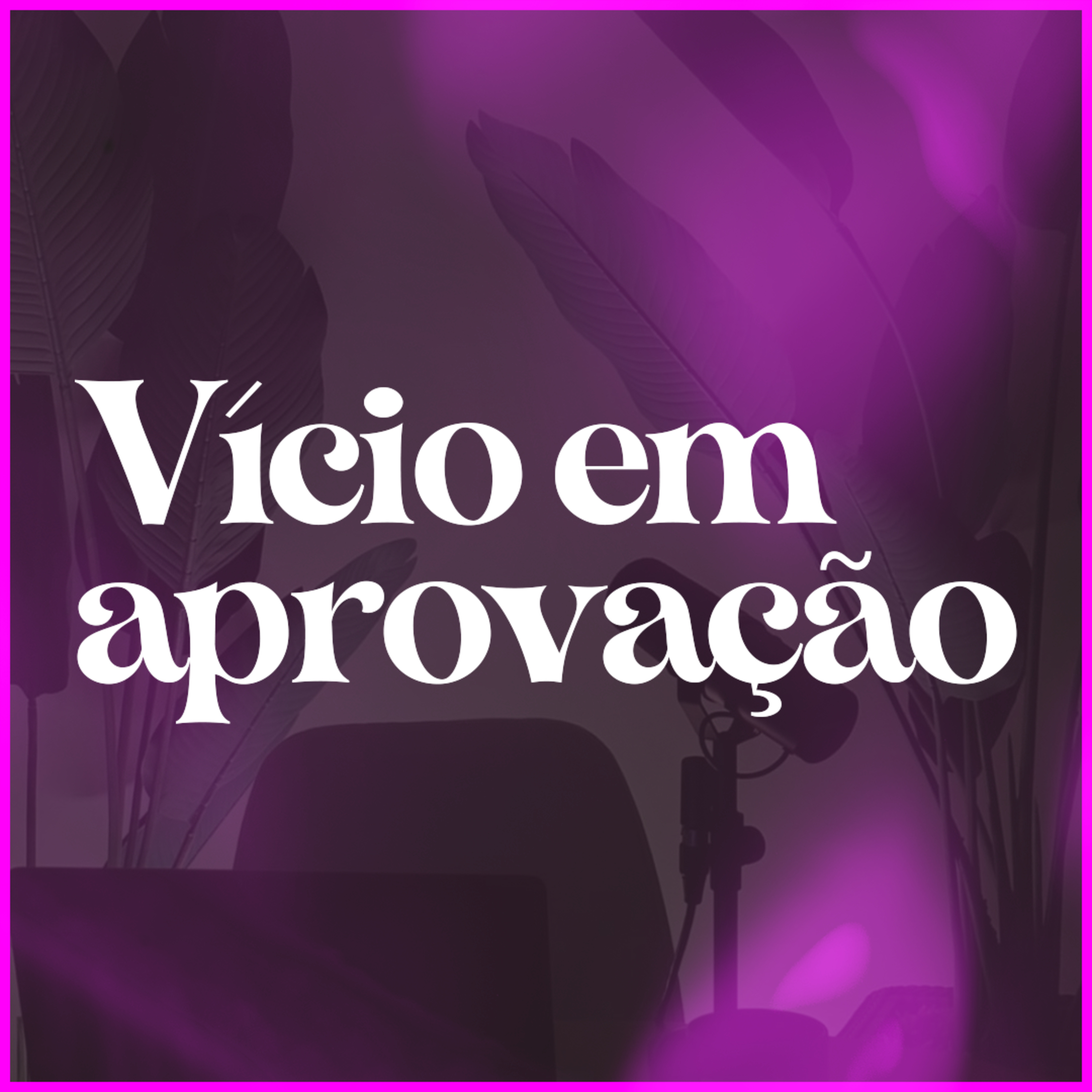 VÍCIO EM APROVAÇÃO