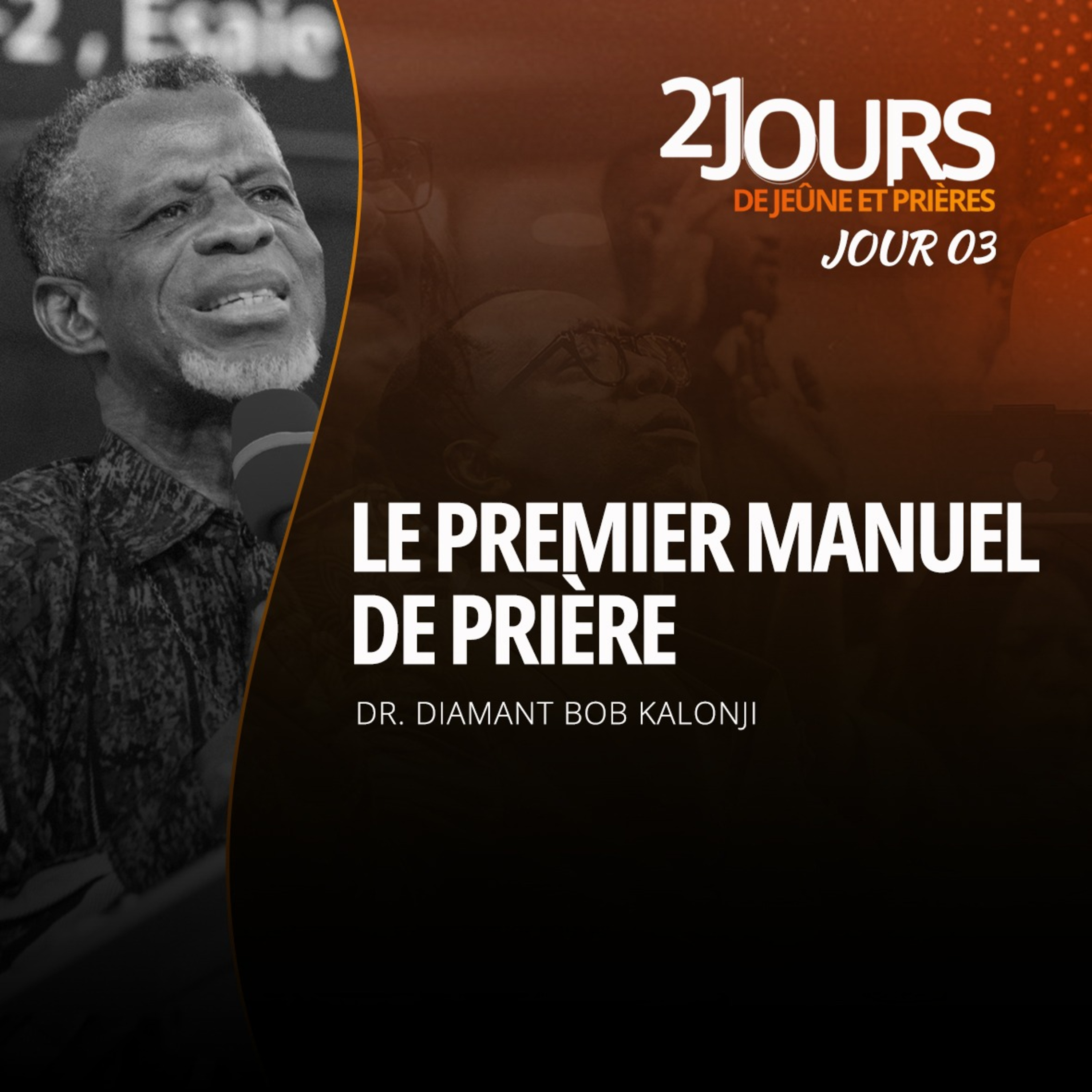 LE PREMIER MANUEL DE PRIERE, Mardi le 03 -12-2024- 21 jours de jeûne prières