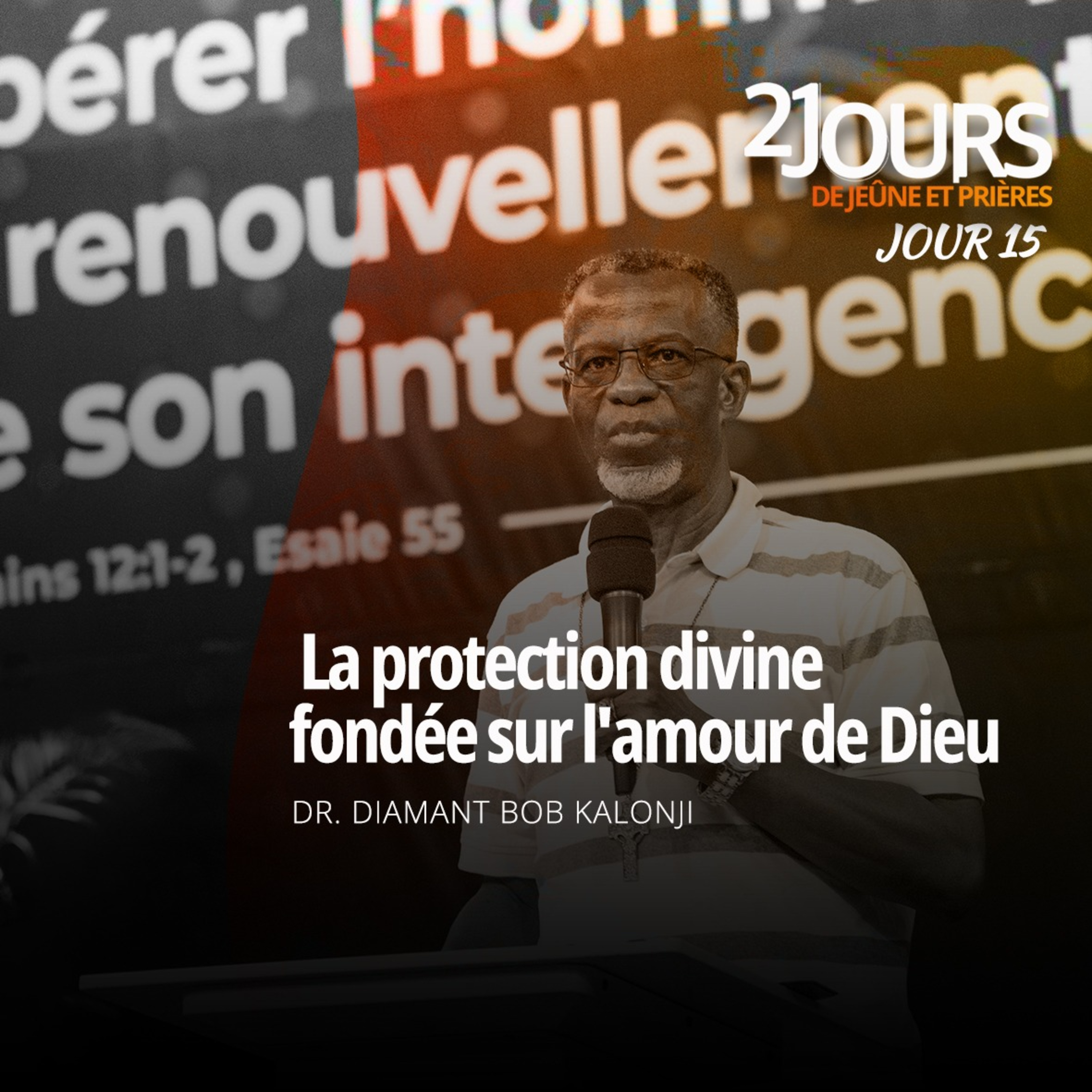 LA PROTECTION DIVINE FONDEE SUR L'AMOUR DE DIEU, Dimanche 15-12-2024 - 21 jours de jeûne prières