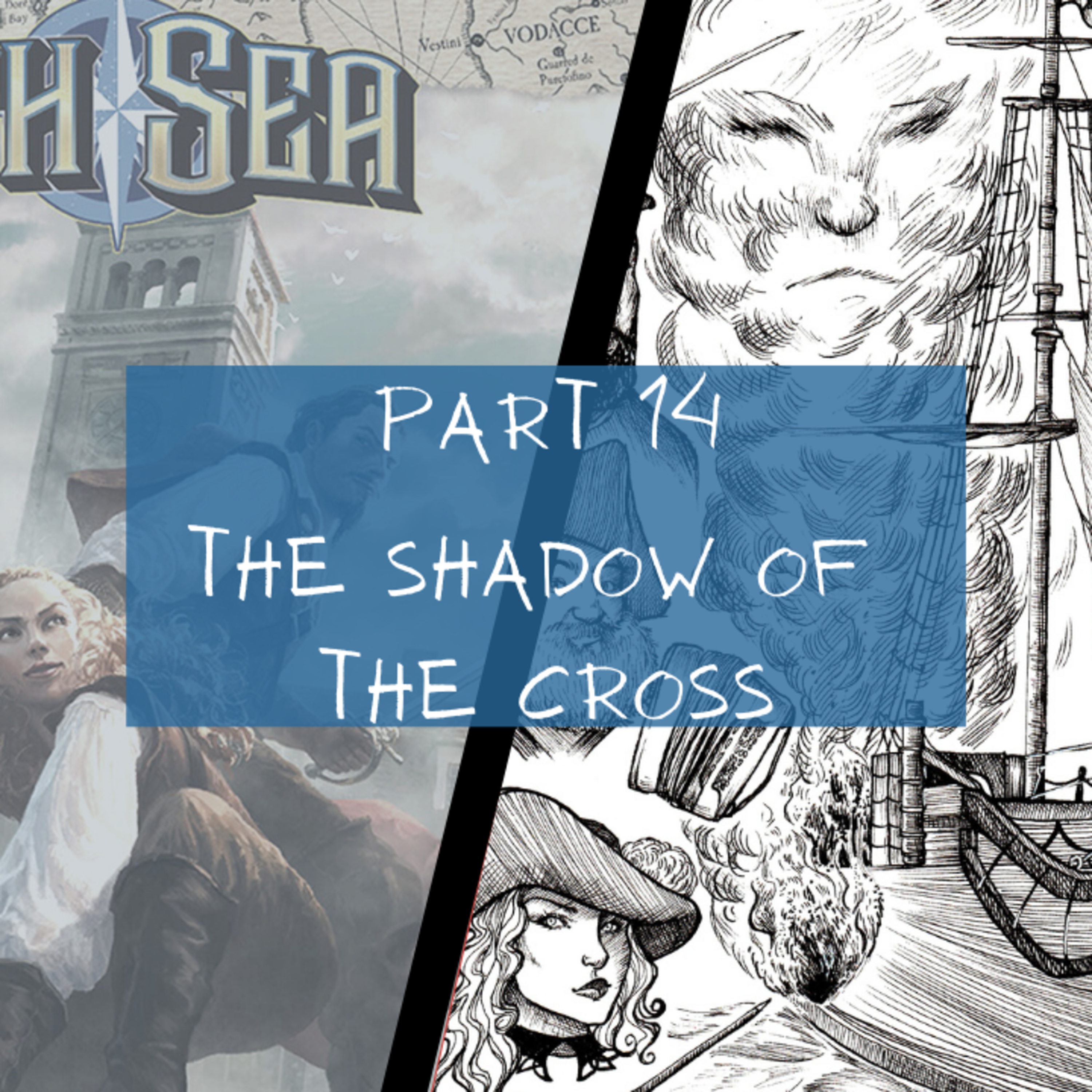 7th Sea Episode 14: The Shadow of the Cross