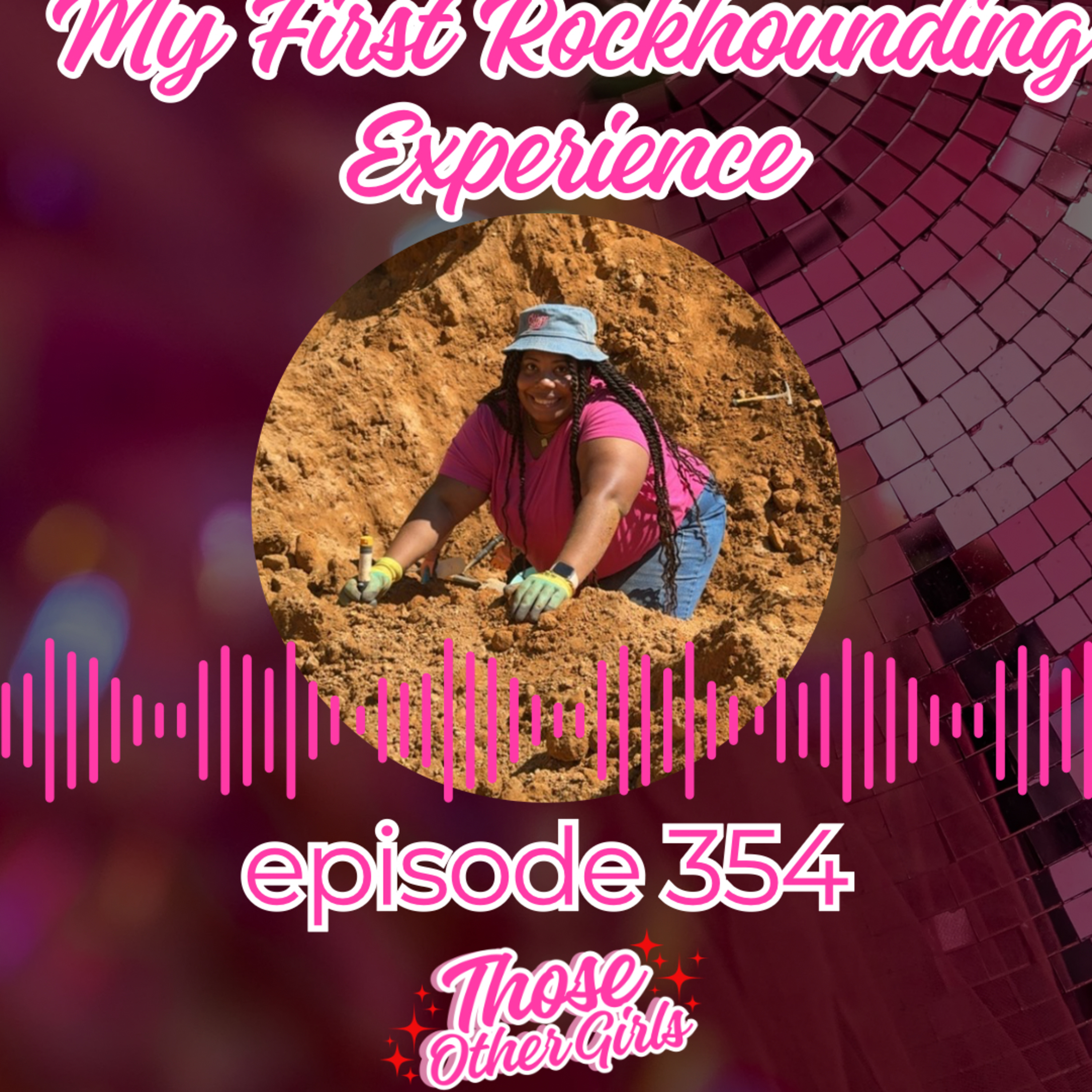 Ep. 354 | My First Rockhounding Experience episode artwork