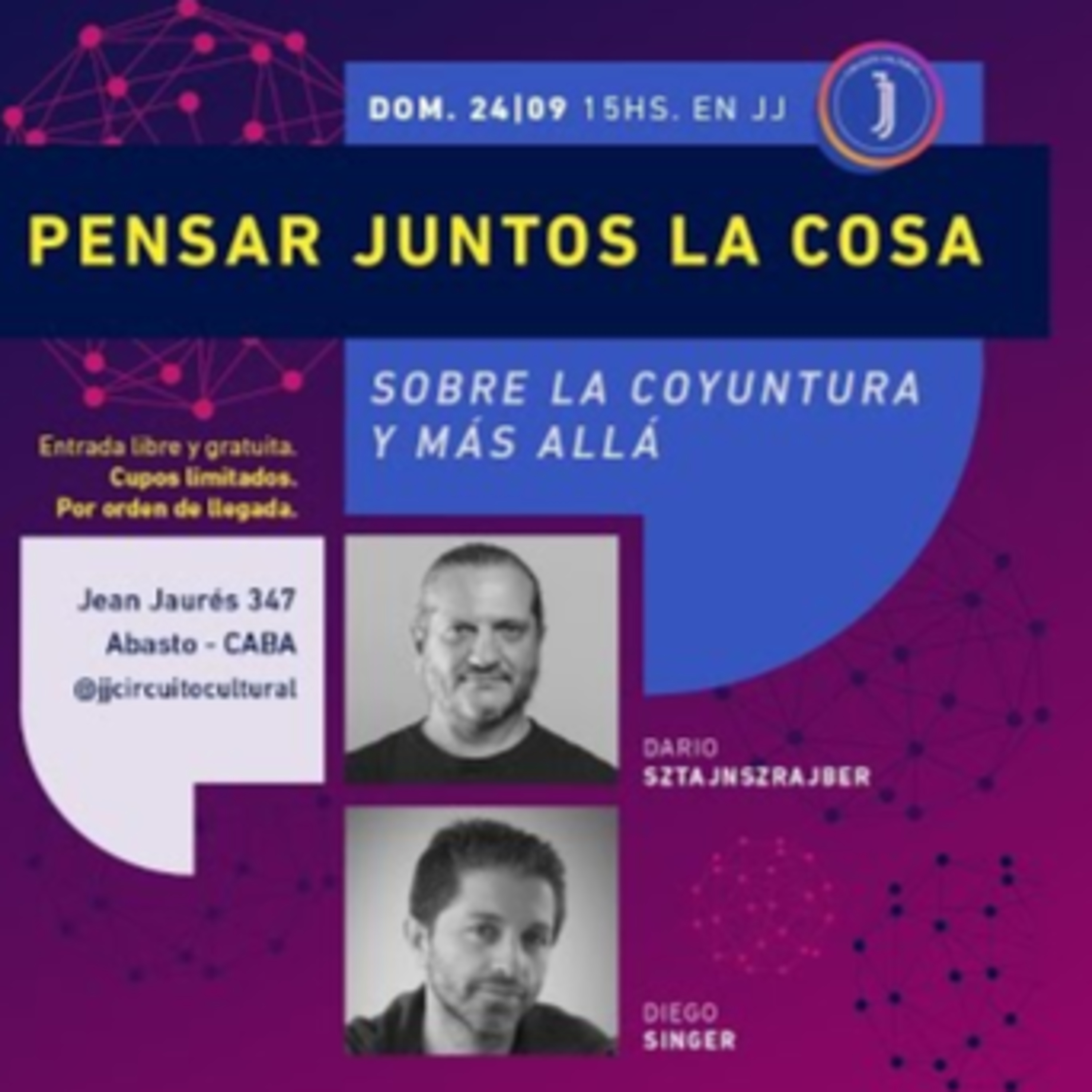 Pensar juntos la cosa. Sobre la coyuntura y más allá: Darío Sztajnszrajber y Diego Singer