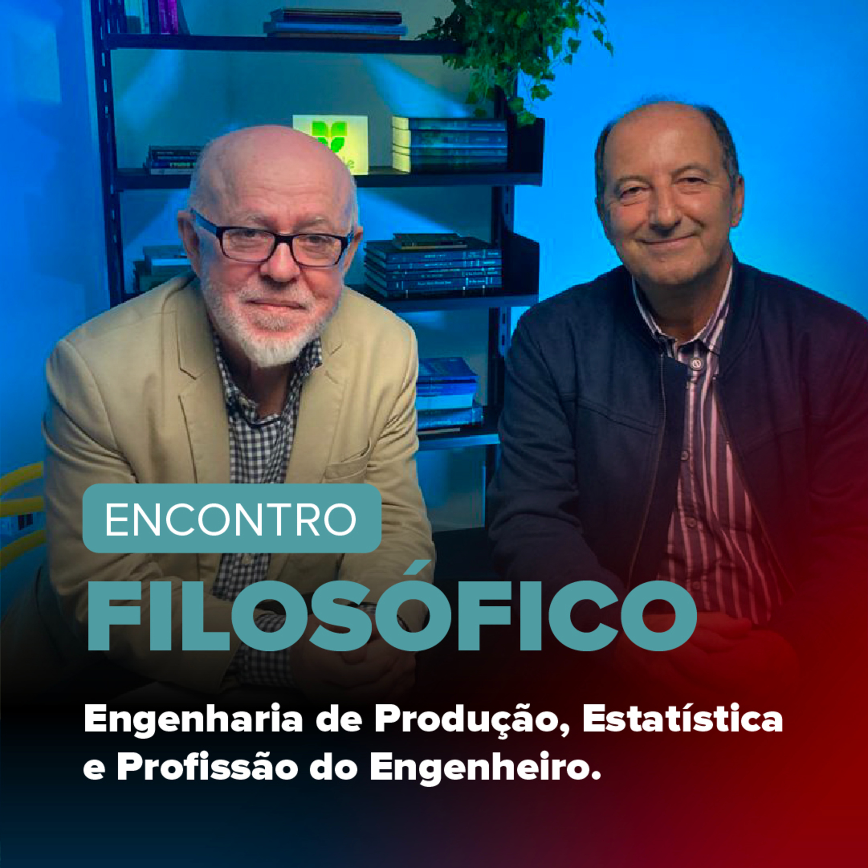 Encontro Filosófico - Engenharia de Produção, estatística, a profissão do engenheiro episode artwork
