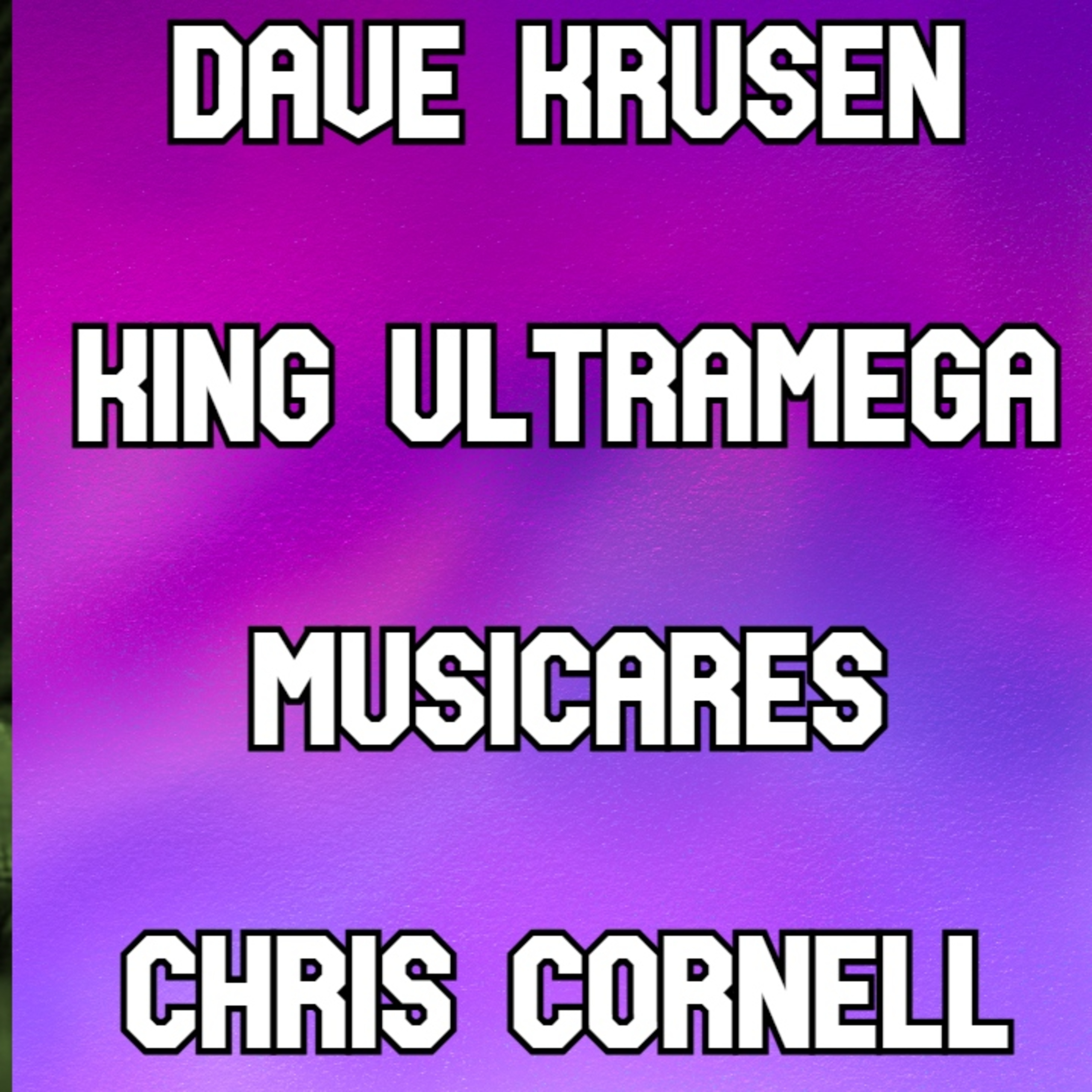Dave Krusen : King Ultramega - Chris Cornell Tribute Project & MusiCares episode artwork