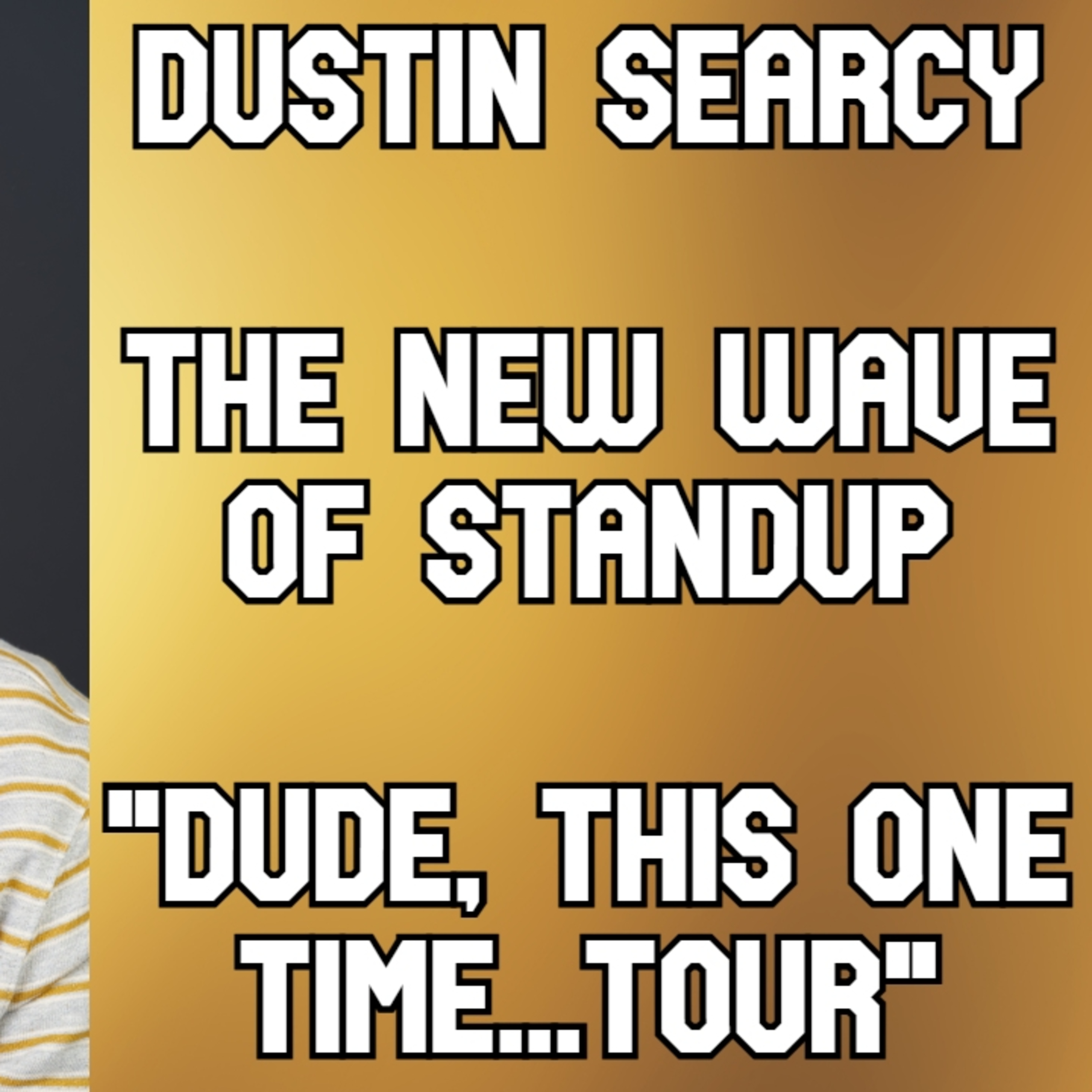 Dustin Searcy - CBC Gem : The New Wave of StandUp & "Dude, This One Time....Tour" #cbcgem #JFL episode artwork