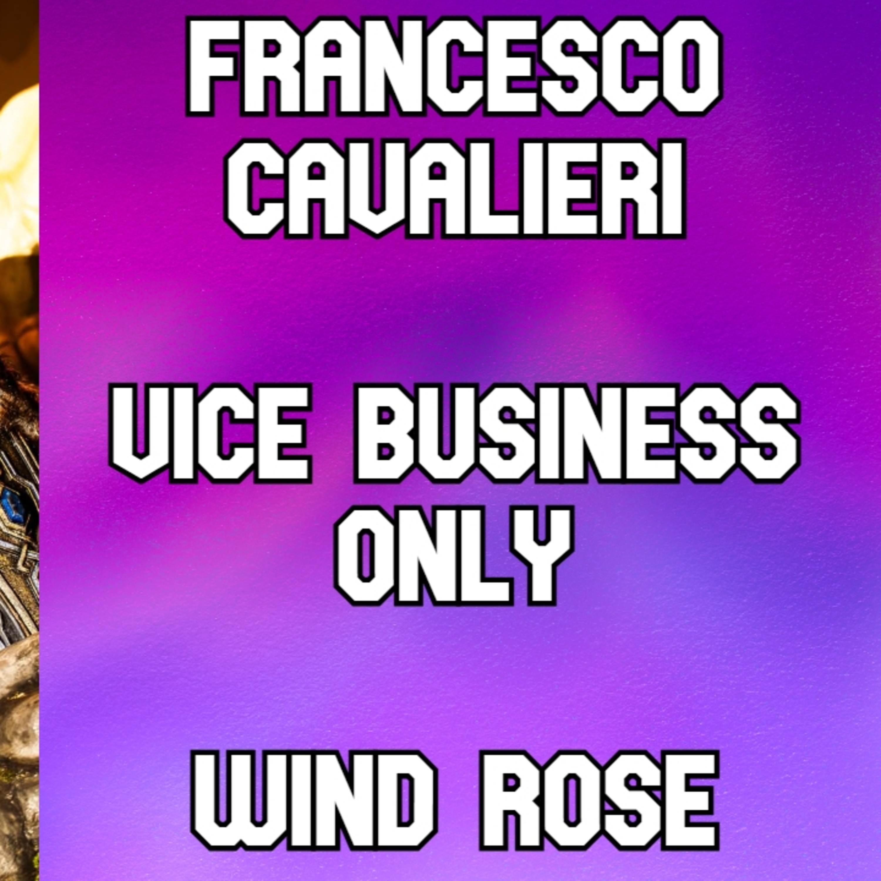 Francesco Cavalieri - Vice Business Only, Wind Rose & The Transformers Reformatted Soundtrack episode artwork