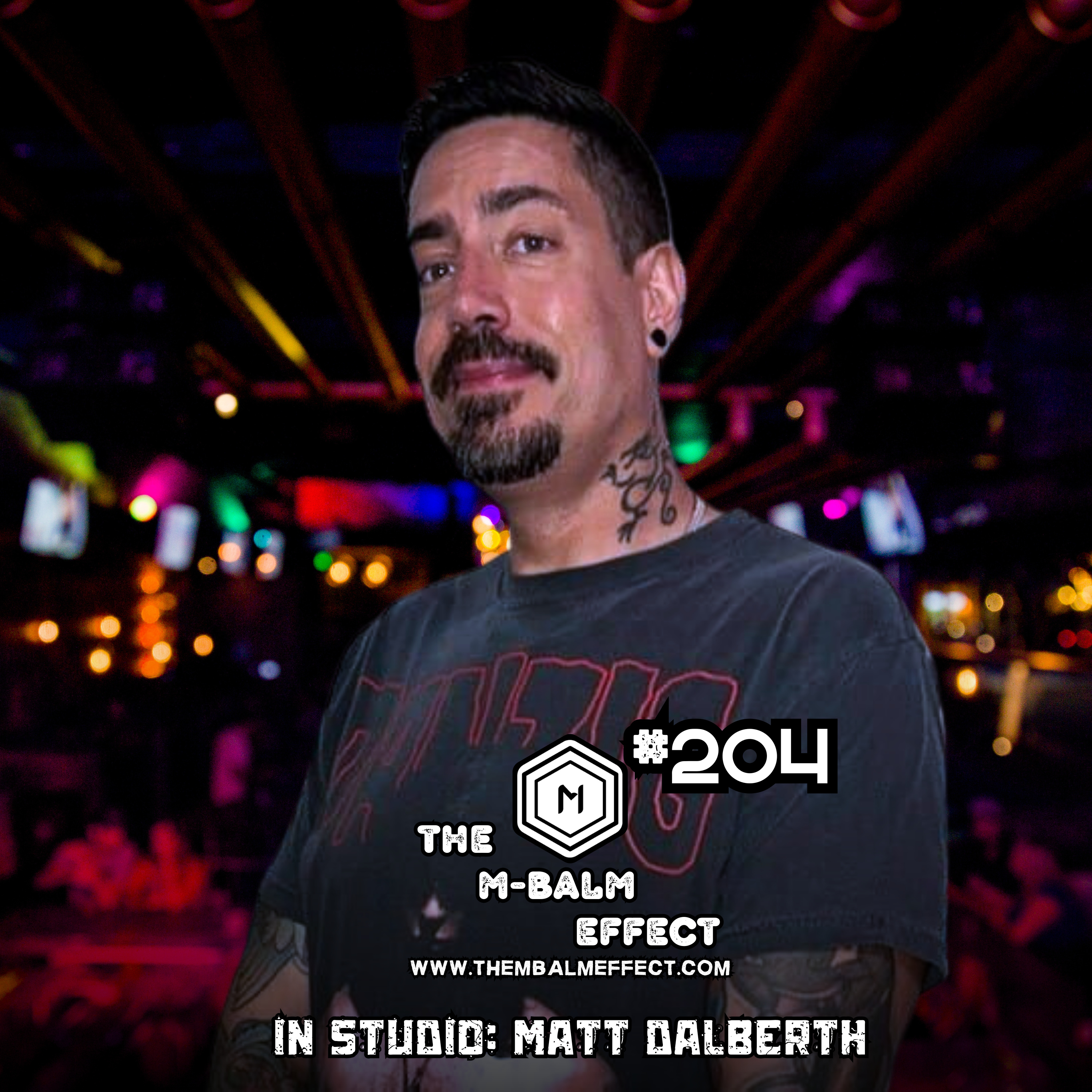 TME #204: W/ MATT DALBERTH, COMEDY AND CONTROVERSY! 8/3/2024 episode artwork