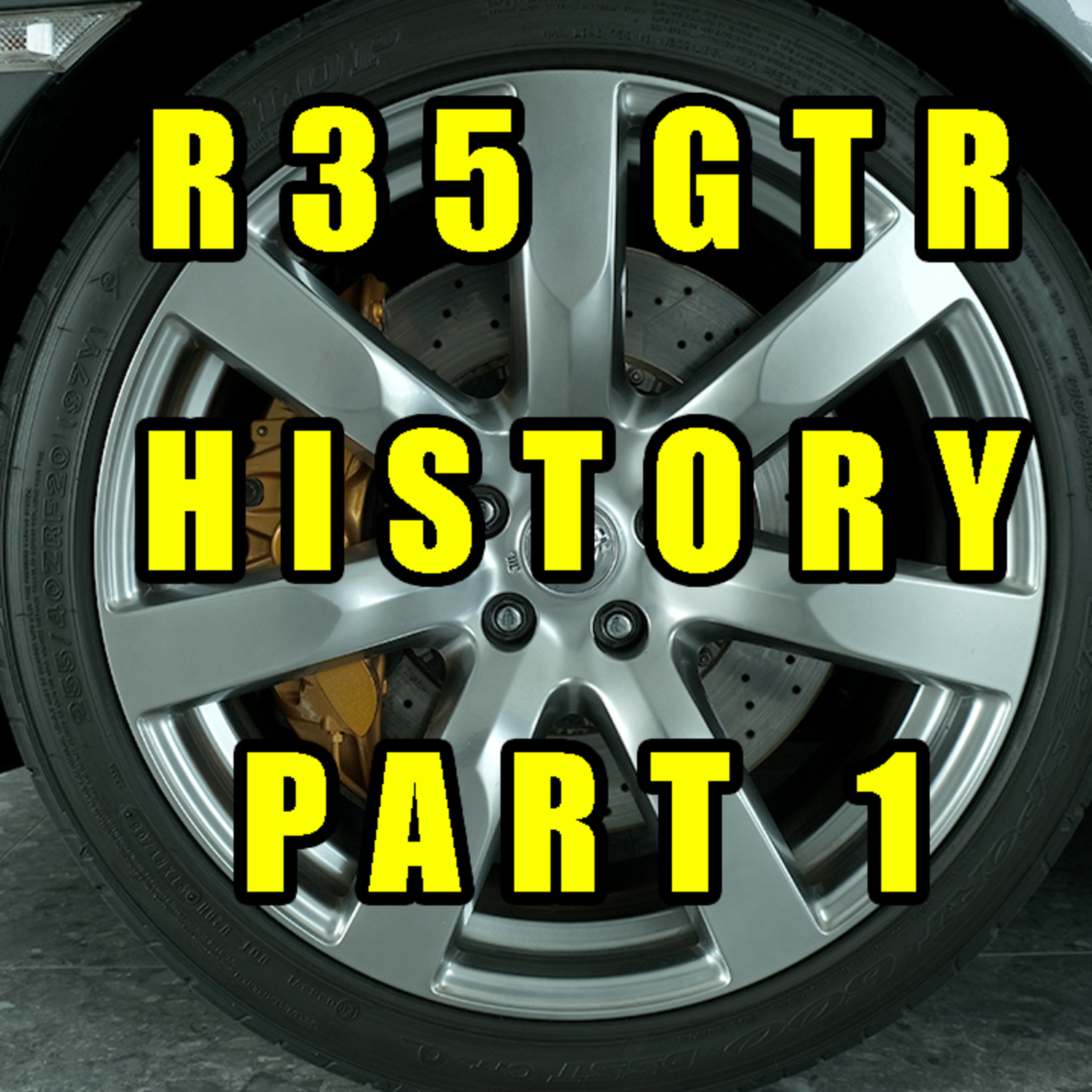 SE01 EP12 - GTR R35 HISTORY PART 1 episode artwork