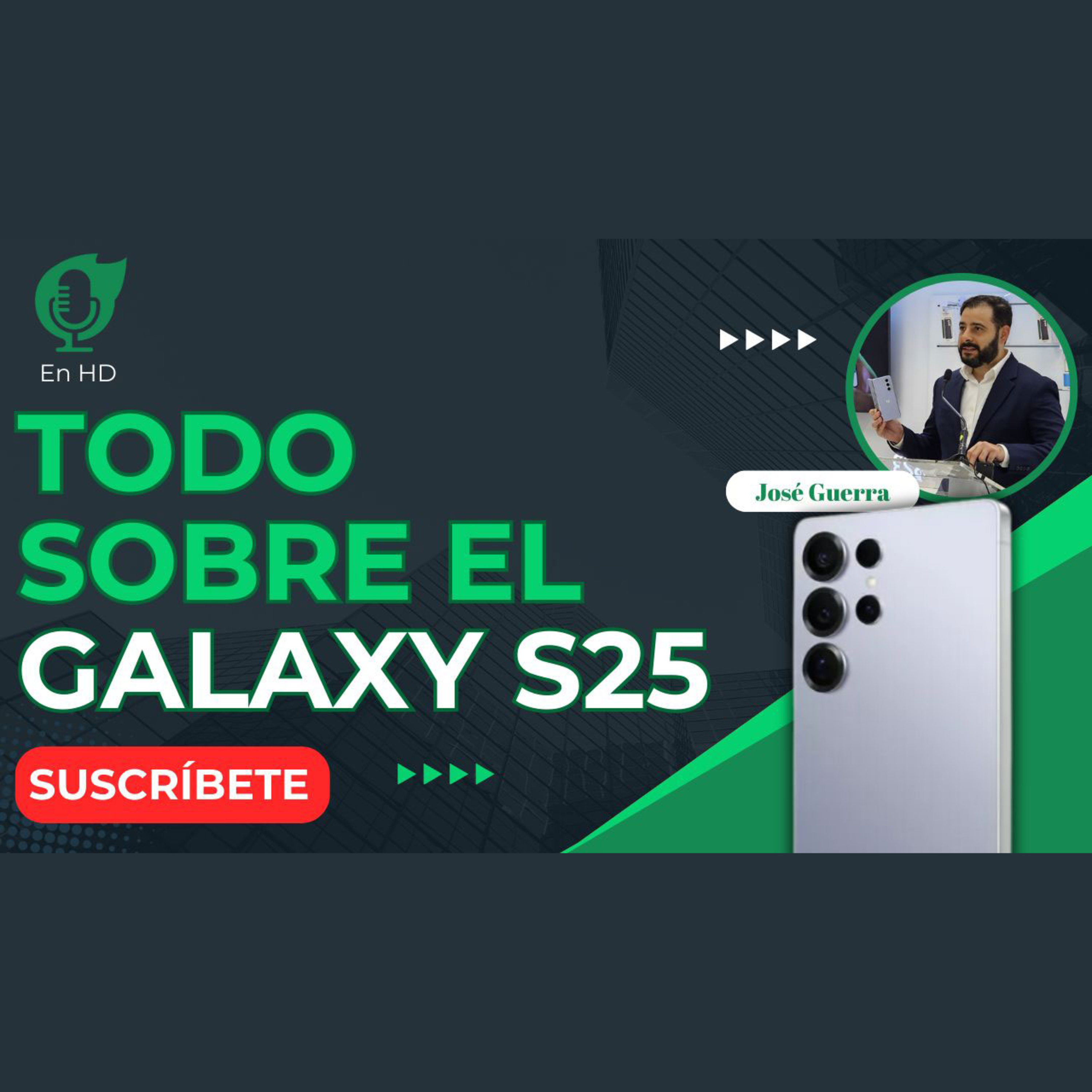 Todo sobre los Samsung Galaxy S25