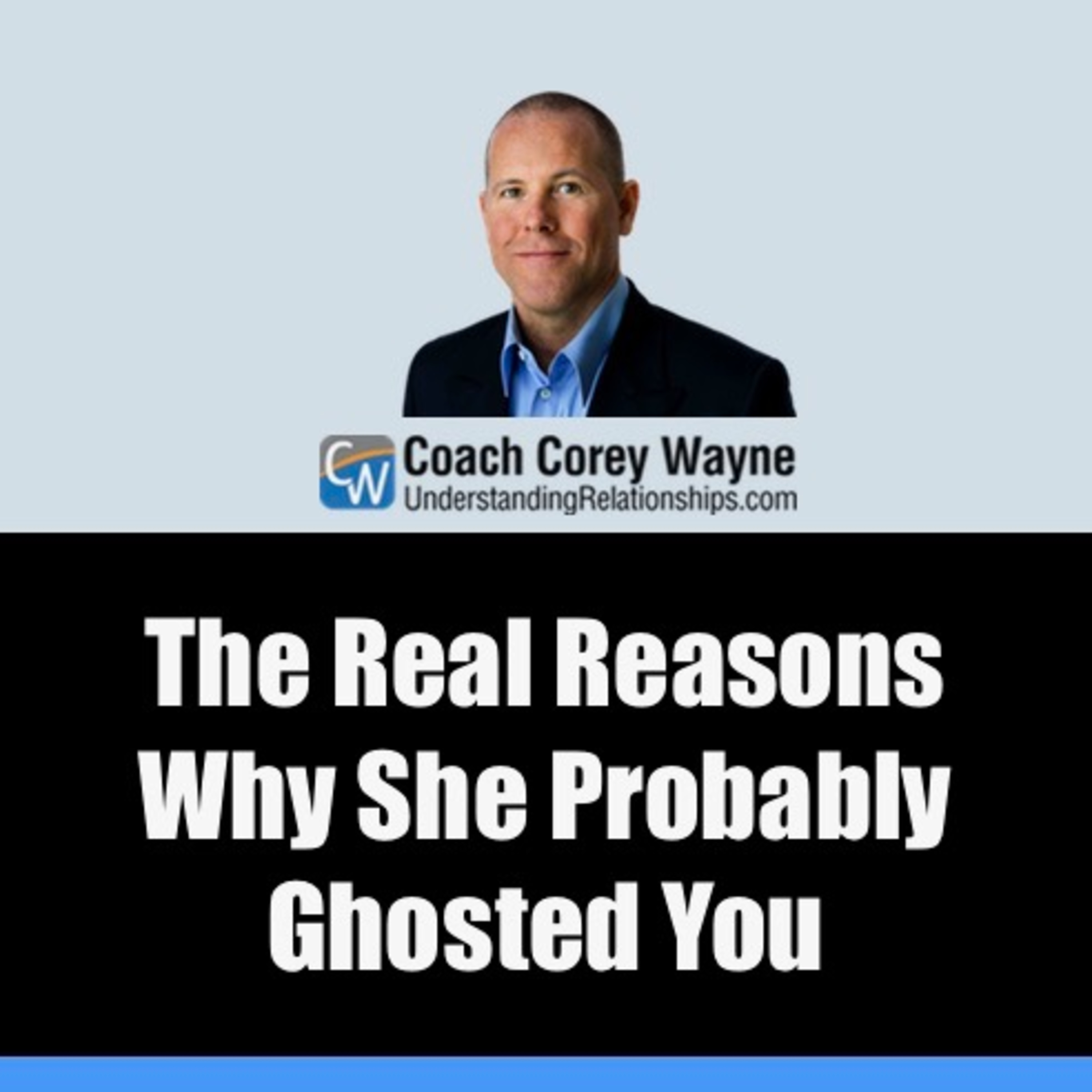 The Real Reasons Why She Probably Ghosted You