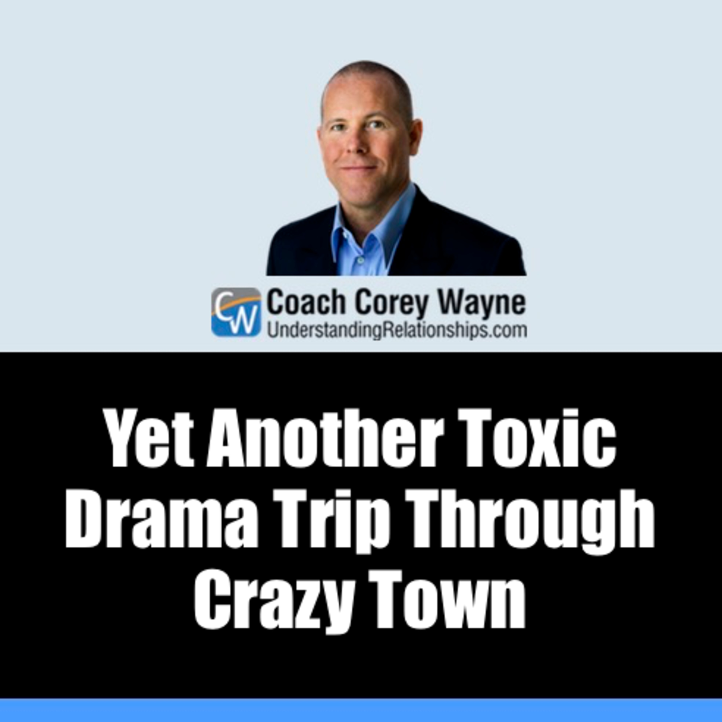 Yet Another Toxic Drama Trip Through Crazy Town