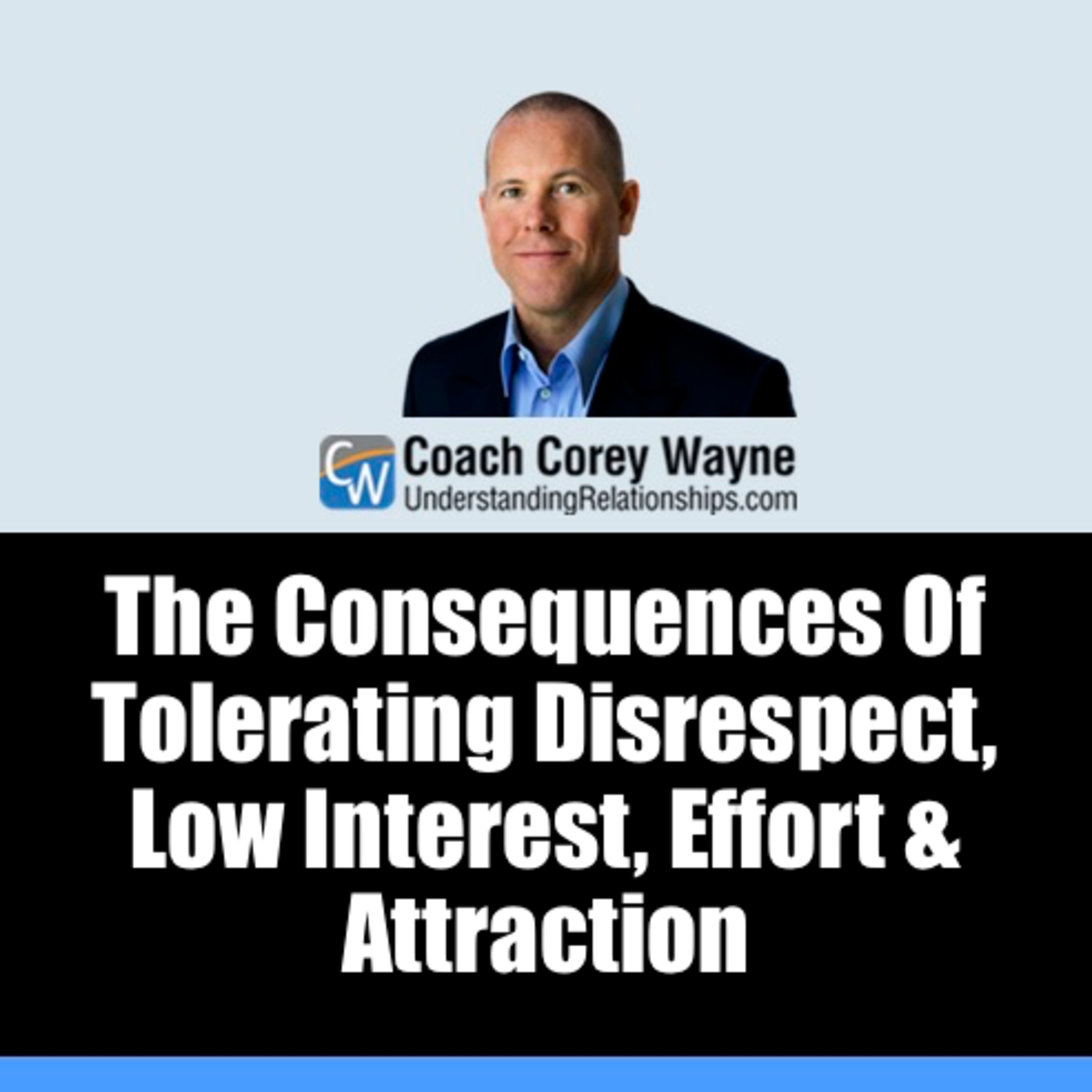 The Consequences Of Tolerating Disrespect, Low Interest, Effort & Attraction