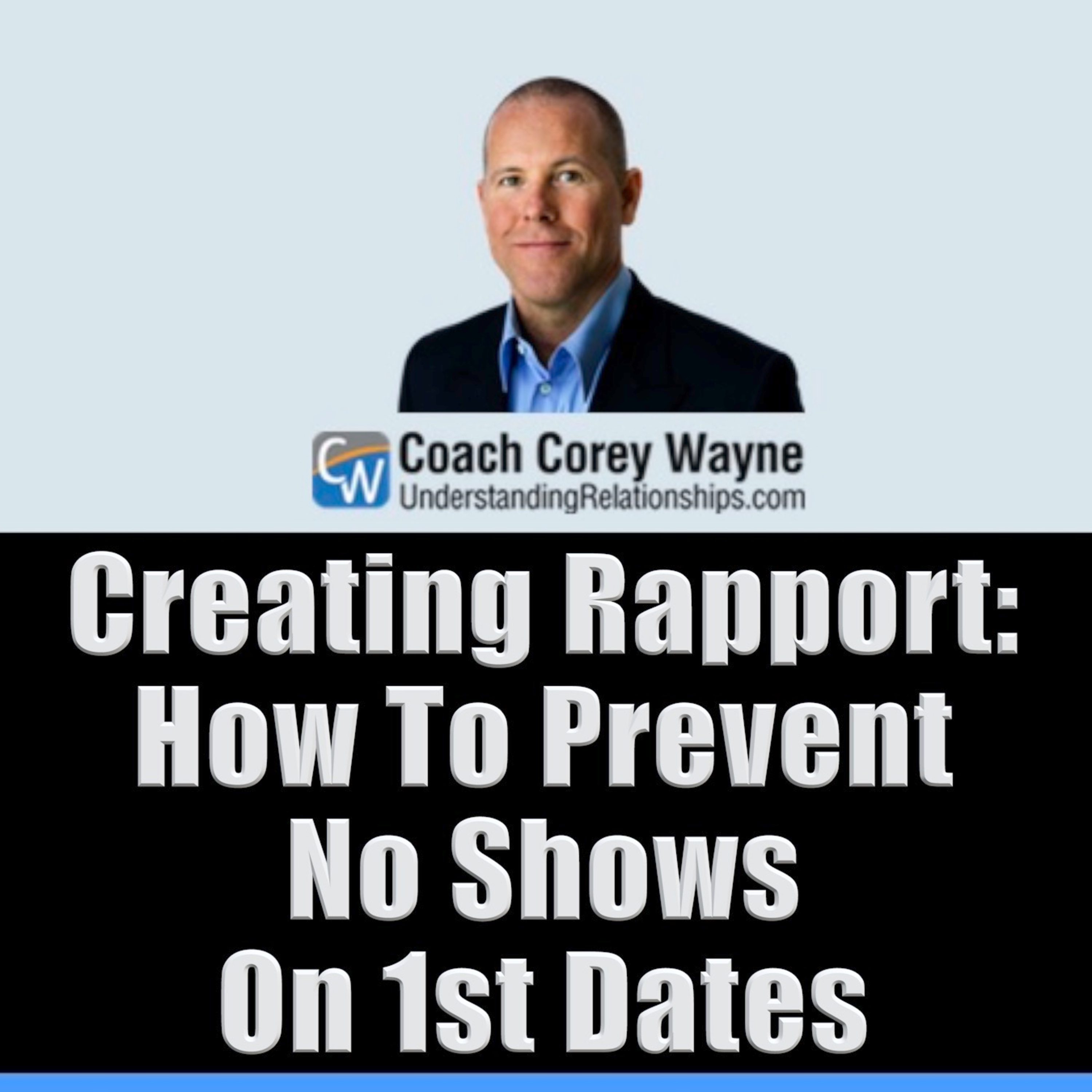Creating Rapport: How To Prevent No Shows On 1st Dates