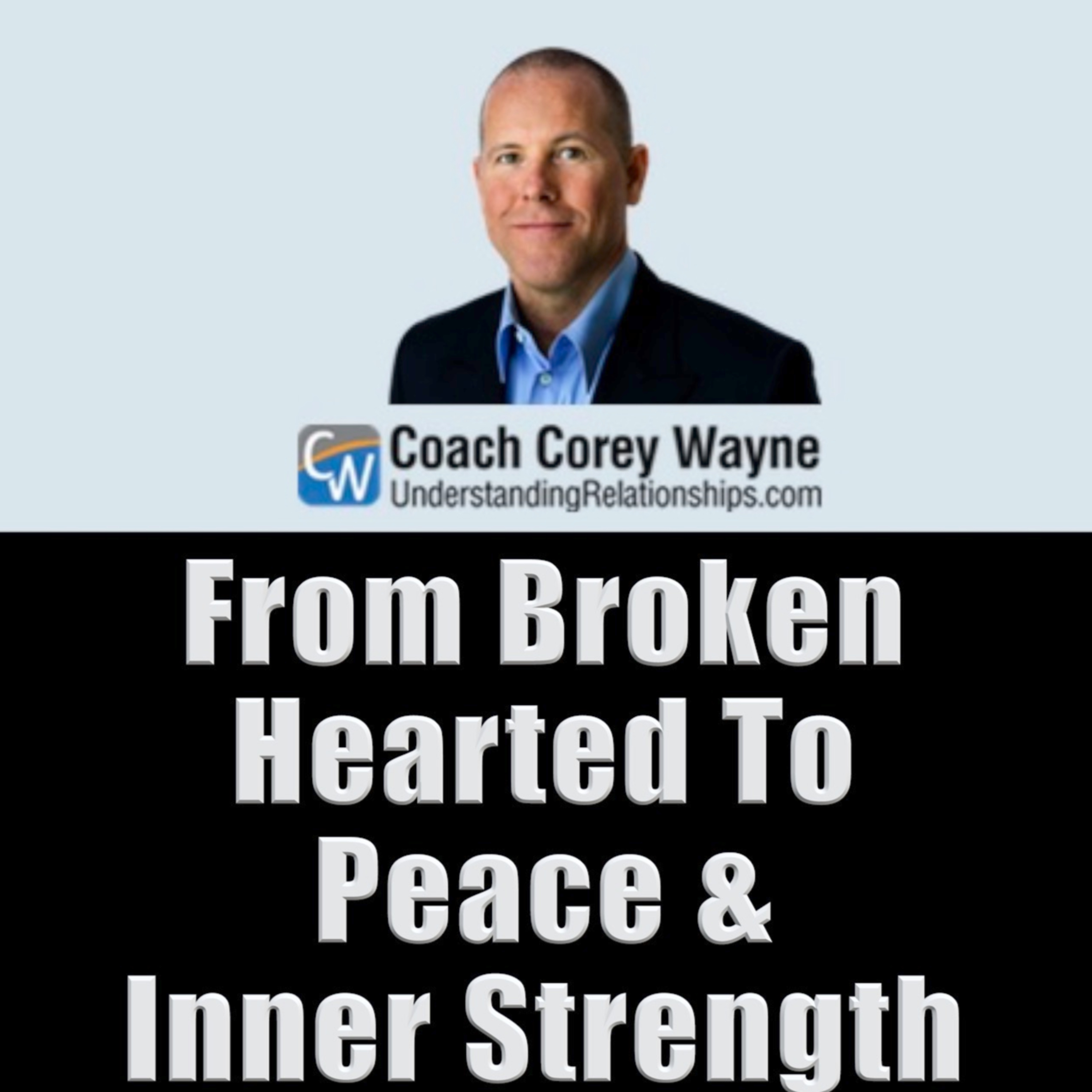 From Broken Hearted To Peace & Inner Strength