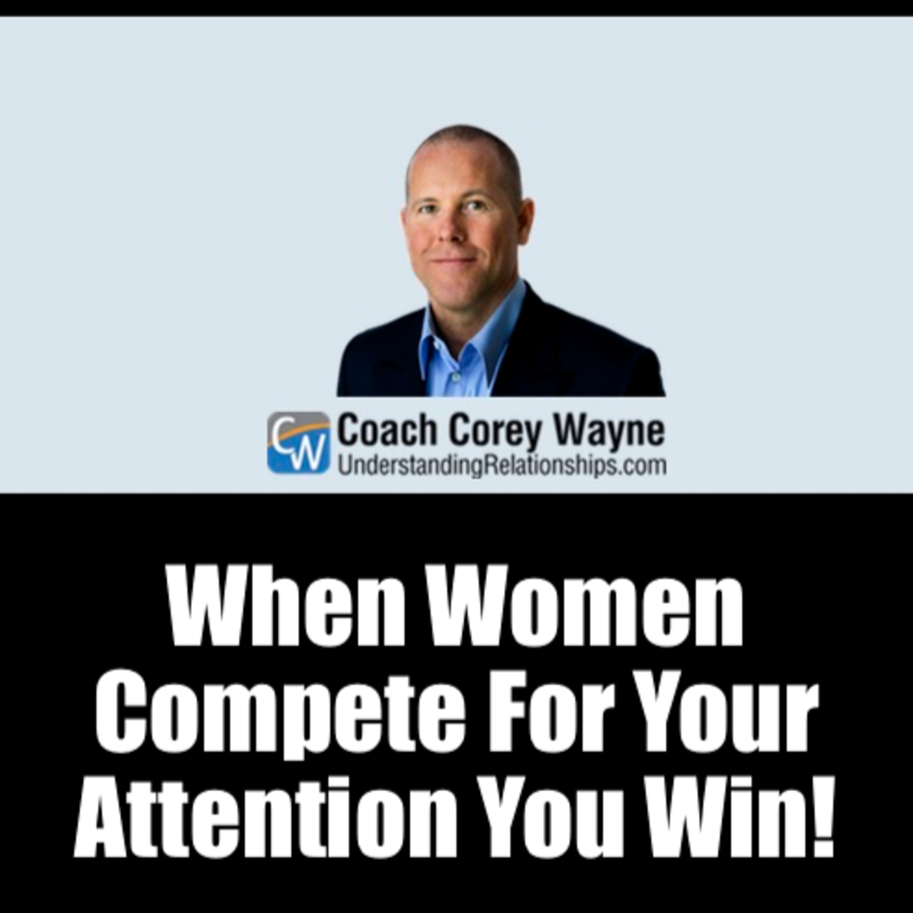 When Women Compete For Your Attention You Win!