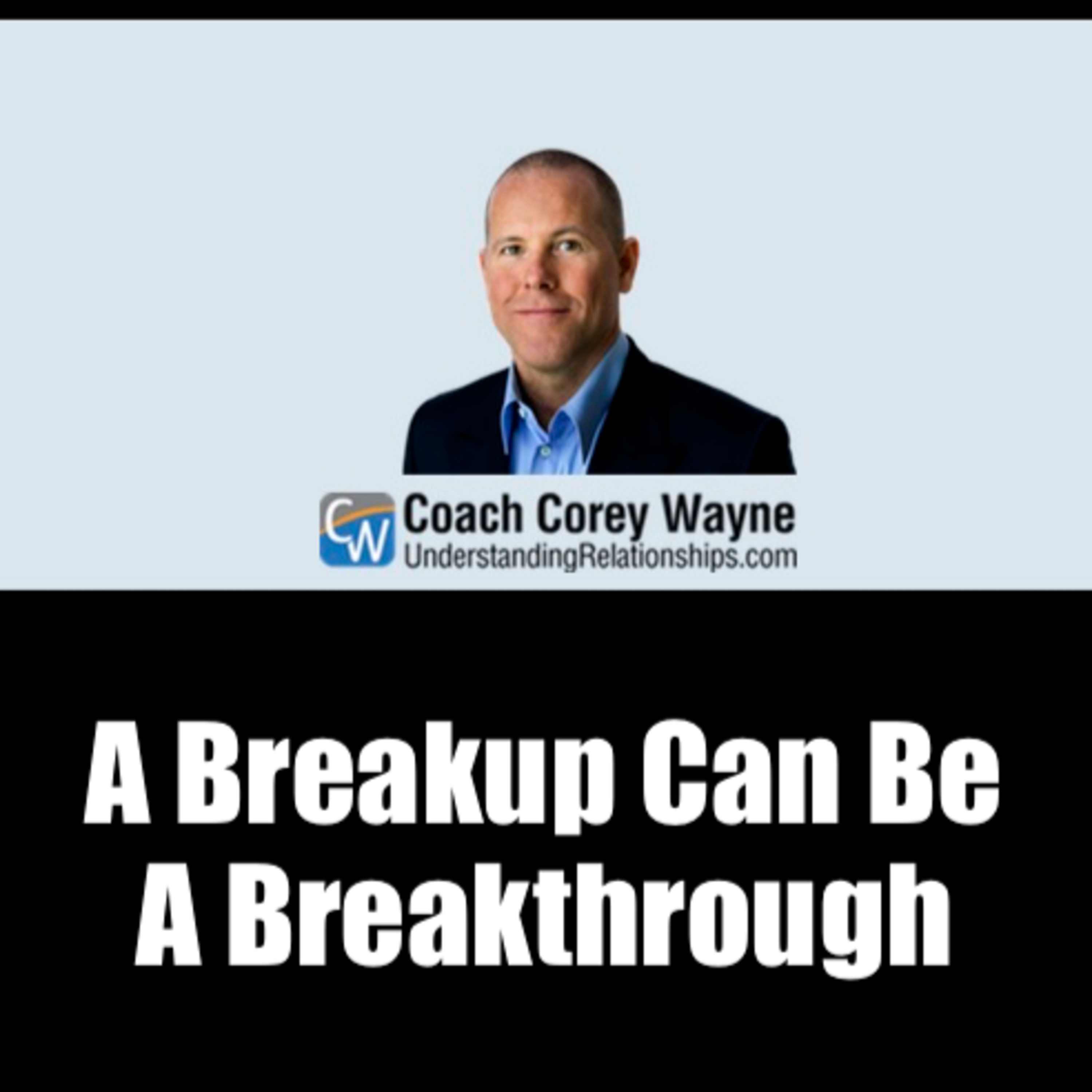 A Breakup Can Be A Breakthrough
