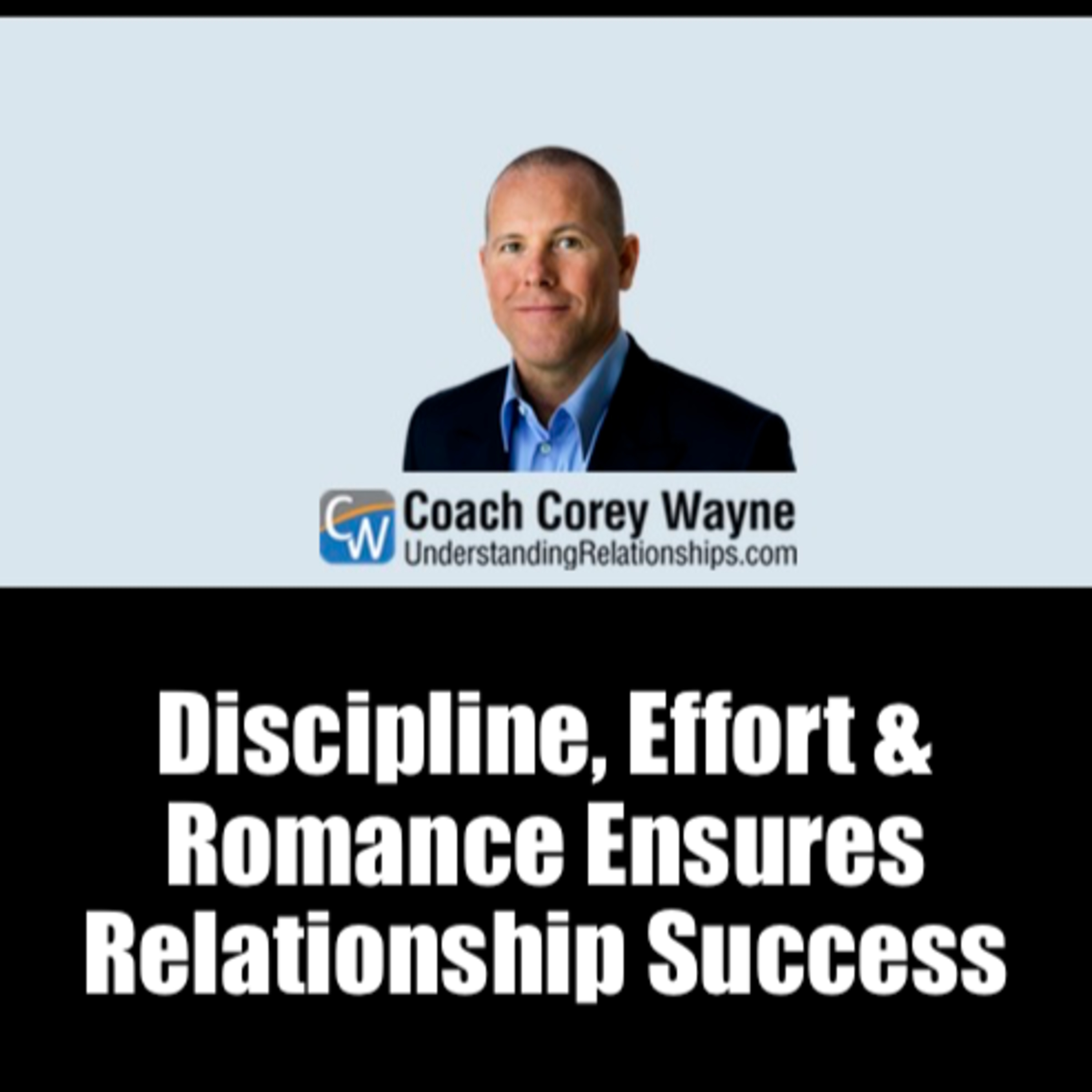 Discipline, Effort & Romance Ensures Relationship Success