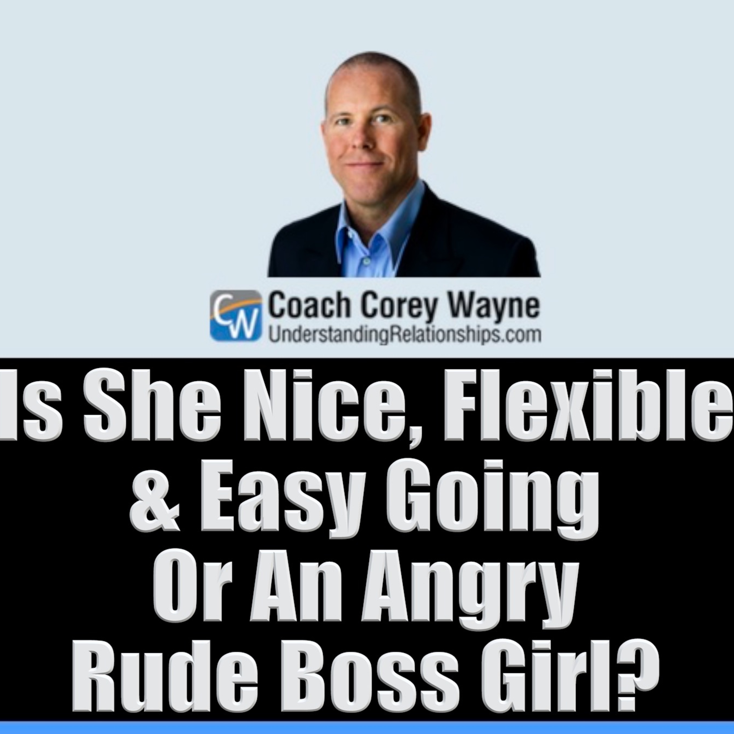 Is She Nice, Flexible & Easy Going Or An Angry Rude Boss Girl?