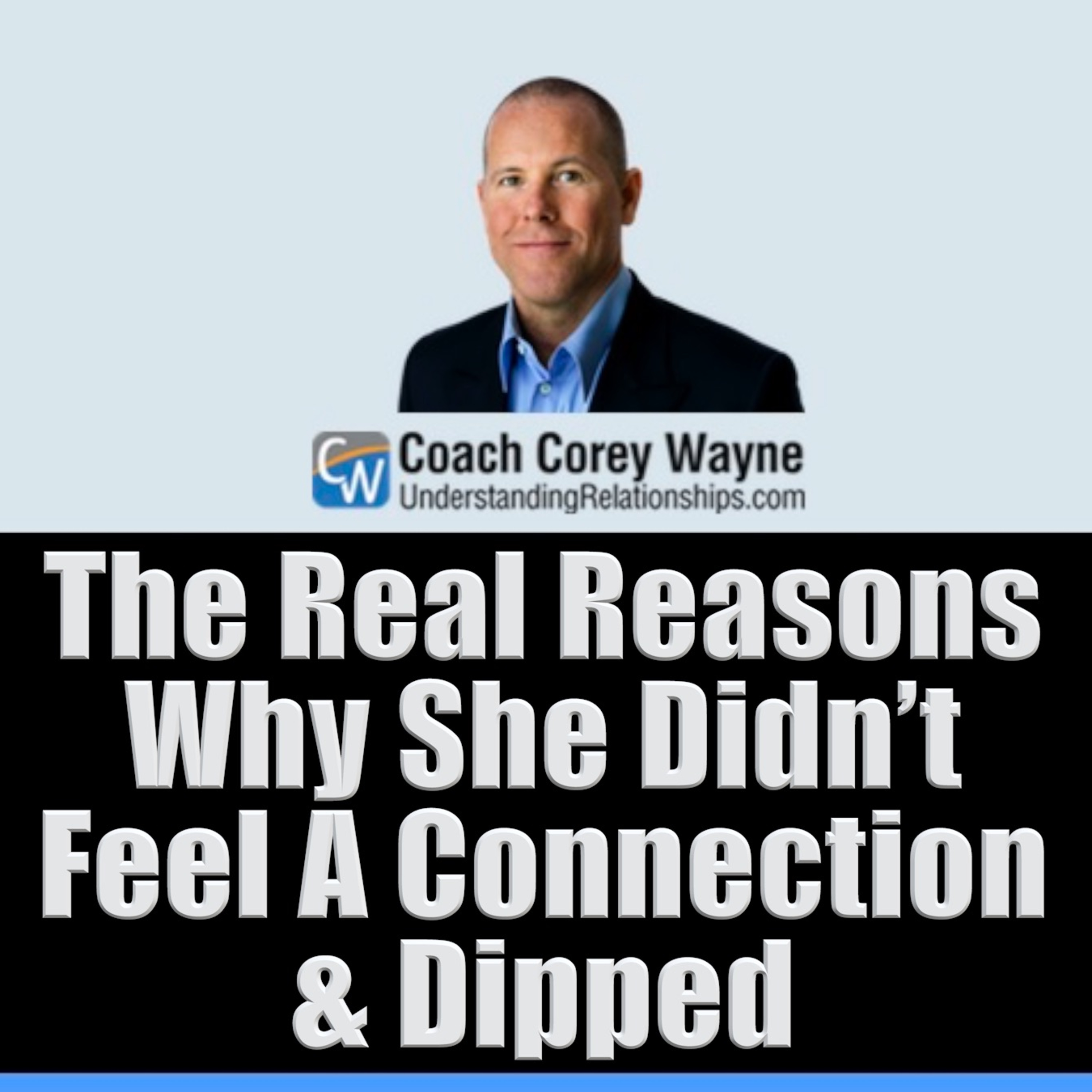 The Real Reasons Why She Didn’t Feel A Connection & Dipped