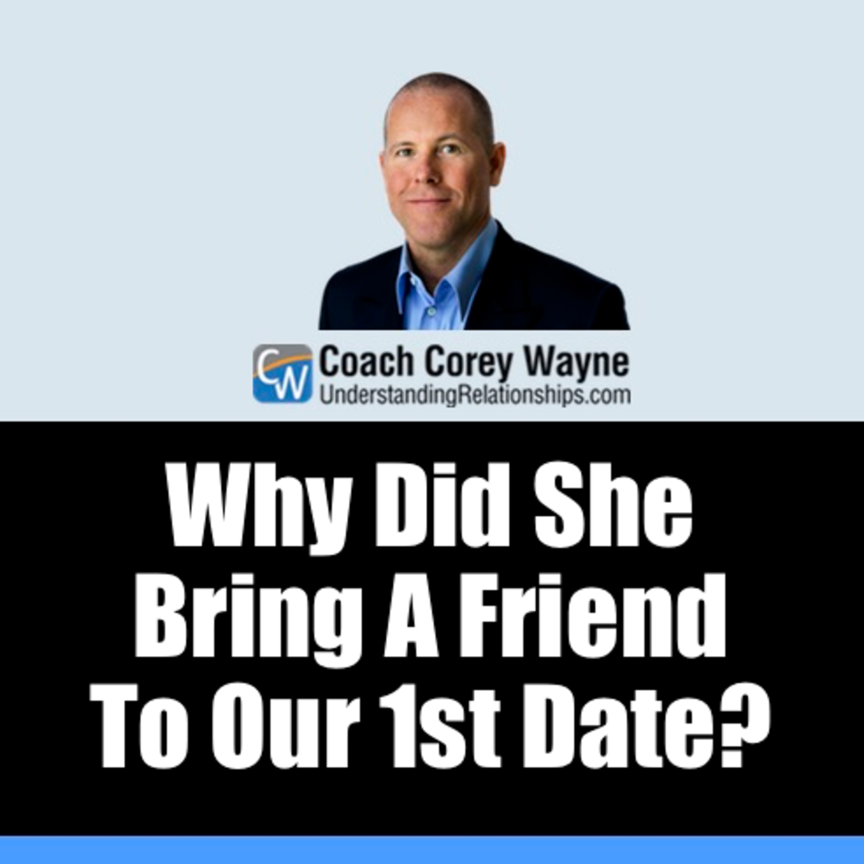 Why Did She Bring A Friend To Our 1st Date?
