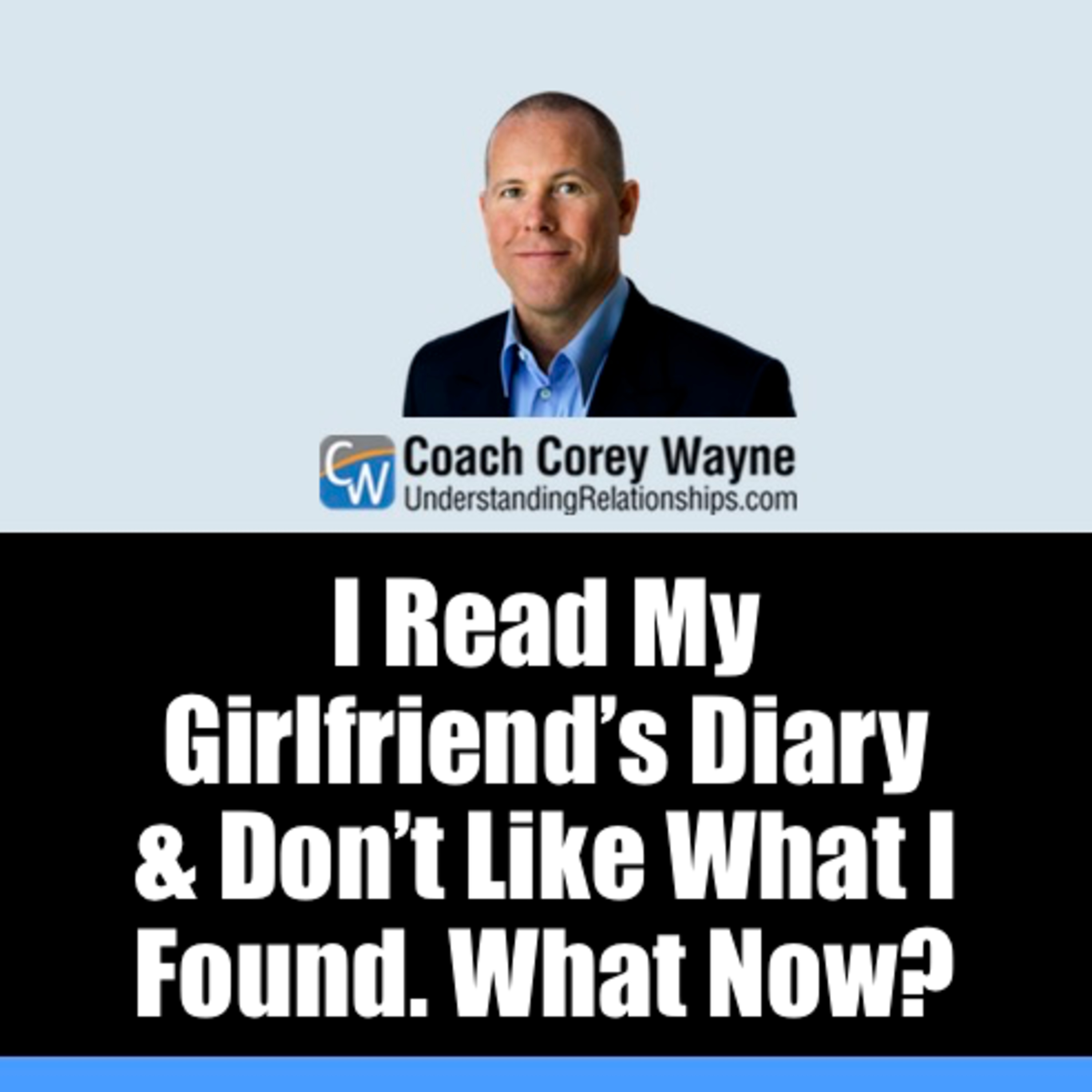 I Read My Girlfriend’s Diary & Don’t Like What I Found What Now?