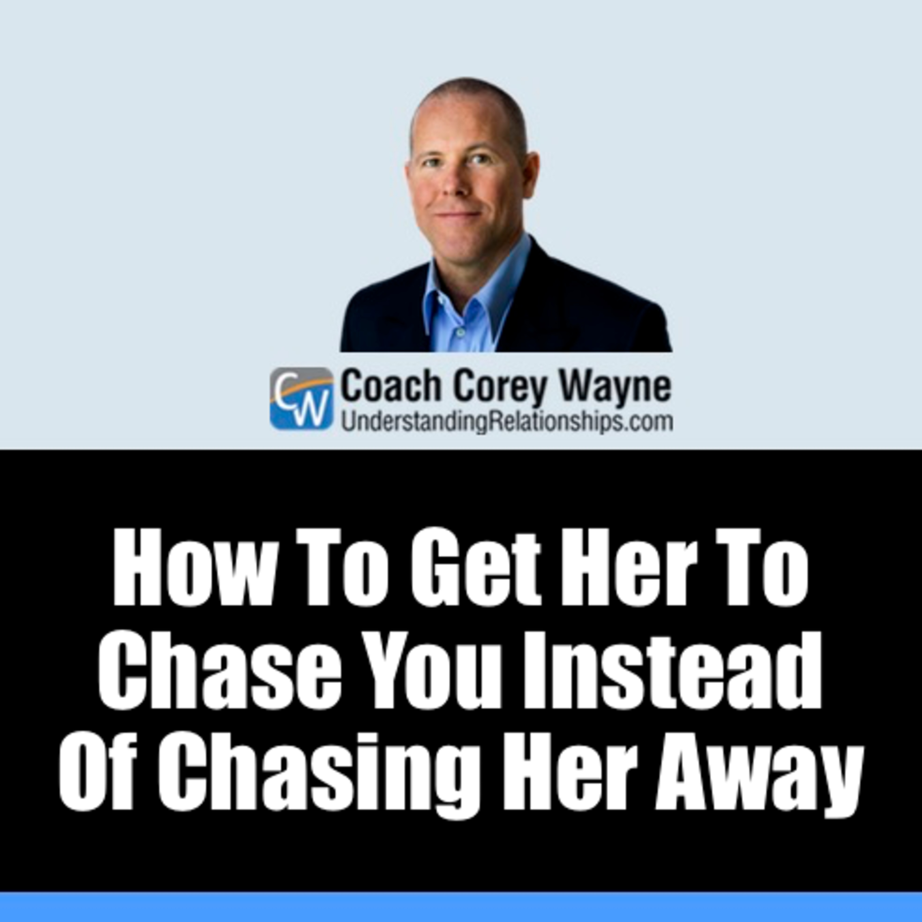 How To Get Her To Chase You Instead Of Chasing Her Away
