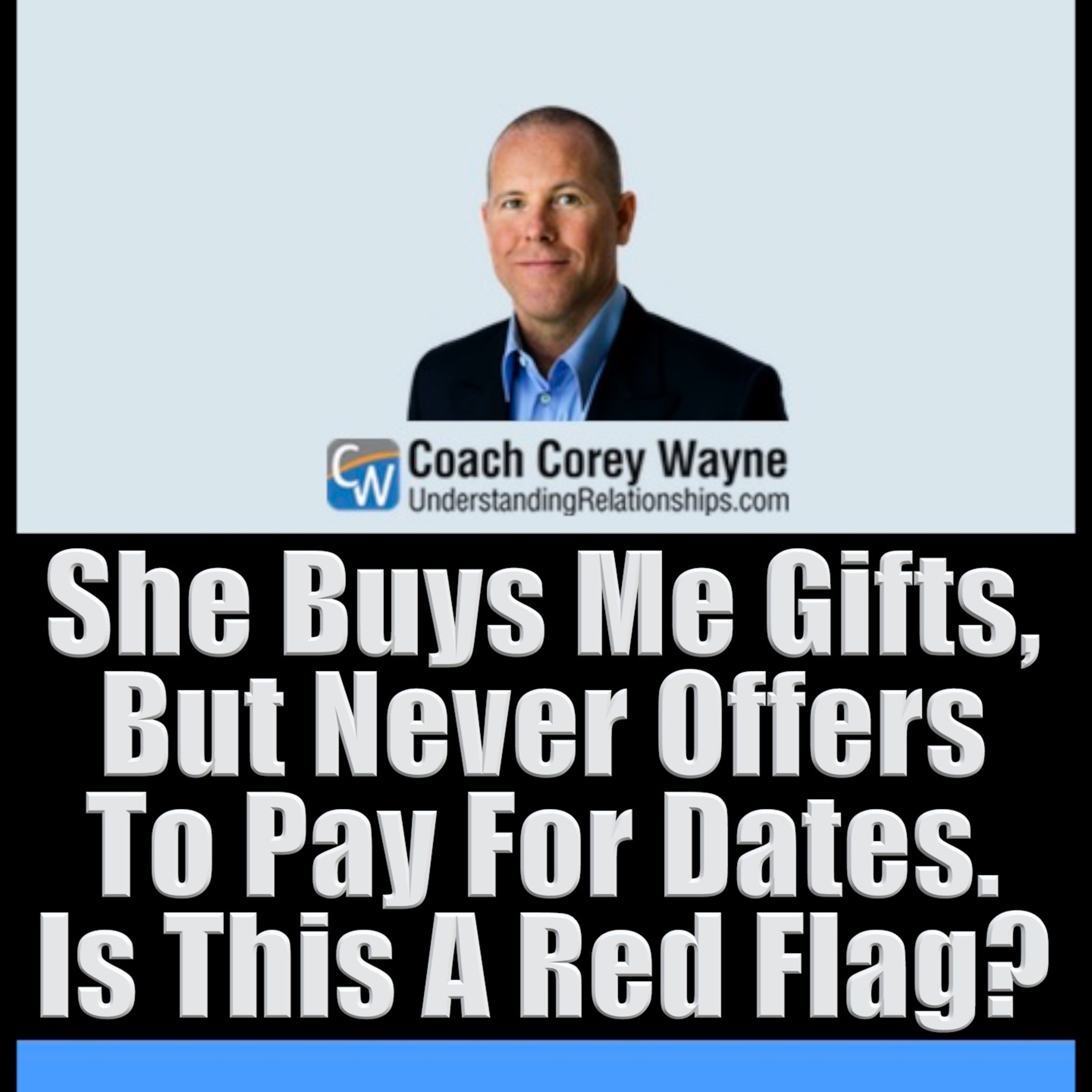 She Buys Me Gifts, But Never Offers To Pay For Dates. Is This A Red Flag?