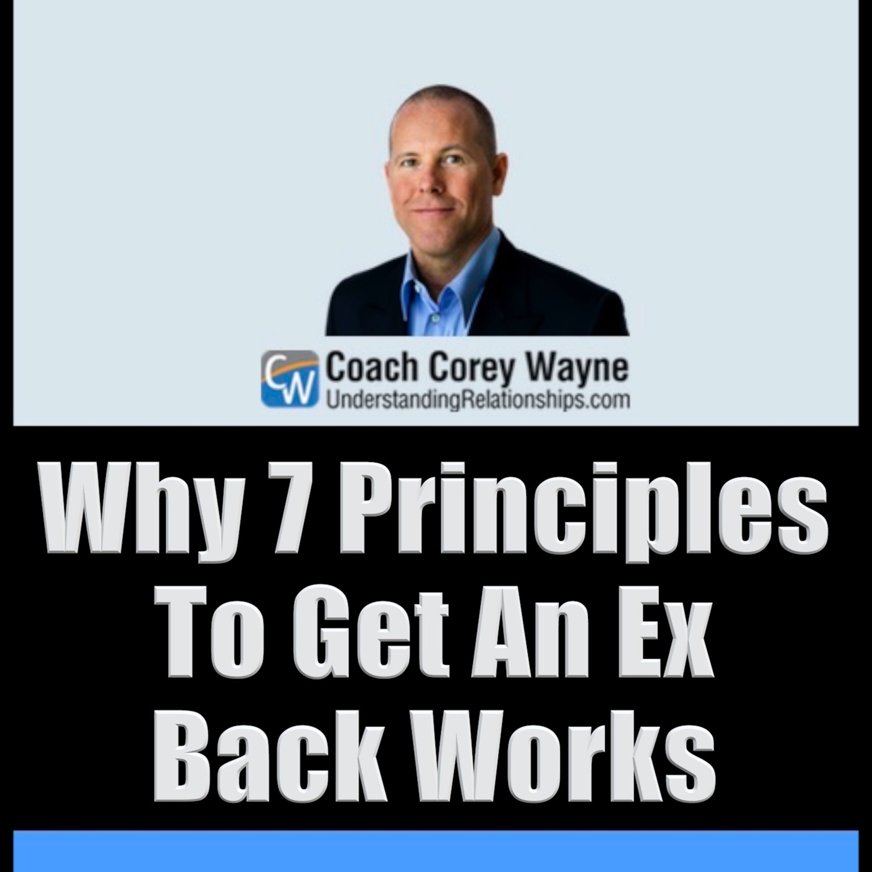 Why 7 Principles To Get An Ex Back Works