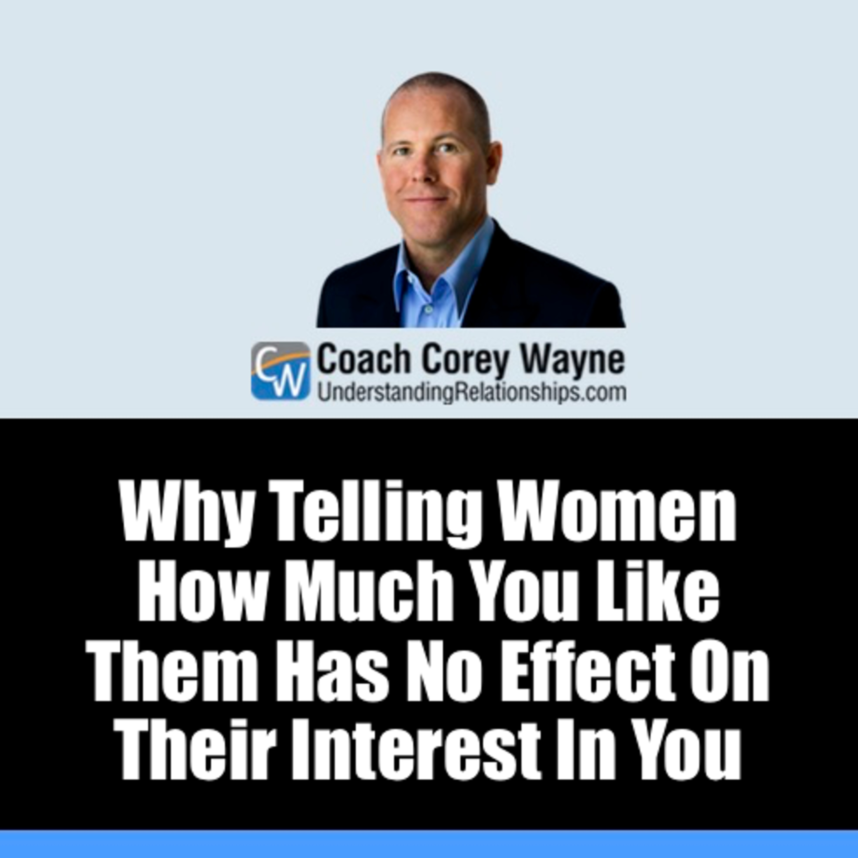 Why Telling Women How Much You Like Them Has No Effect On Their Interest In You