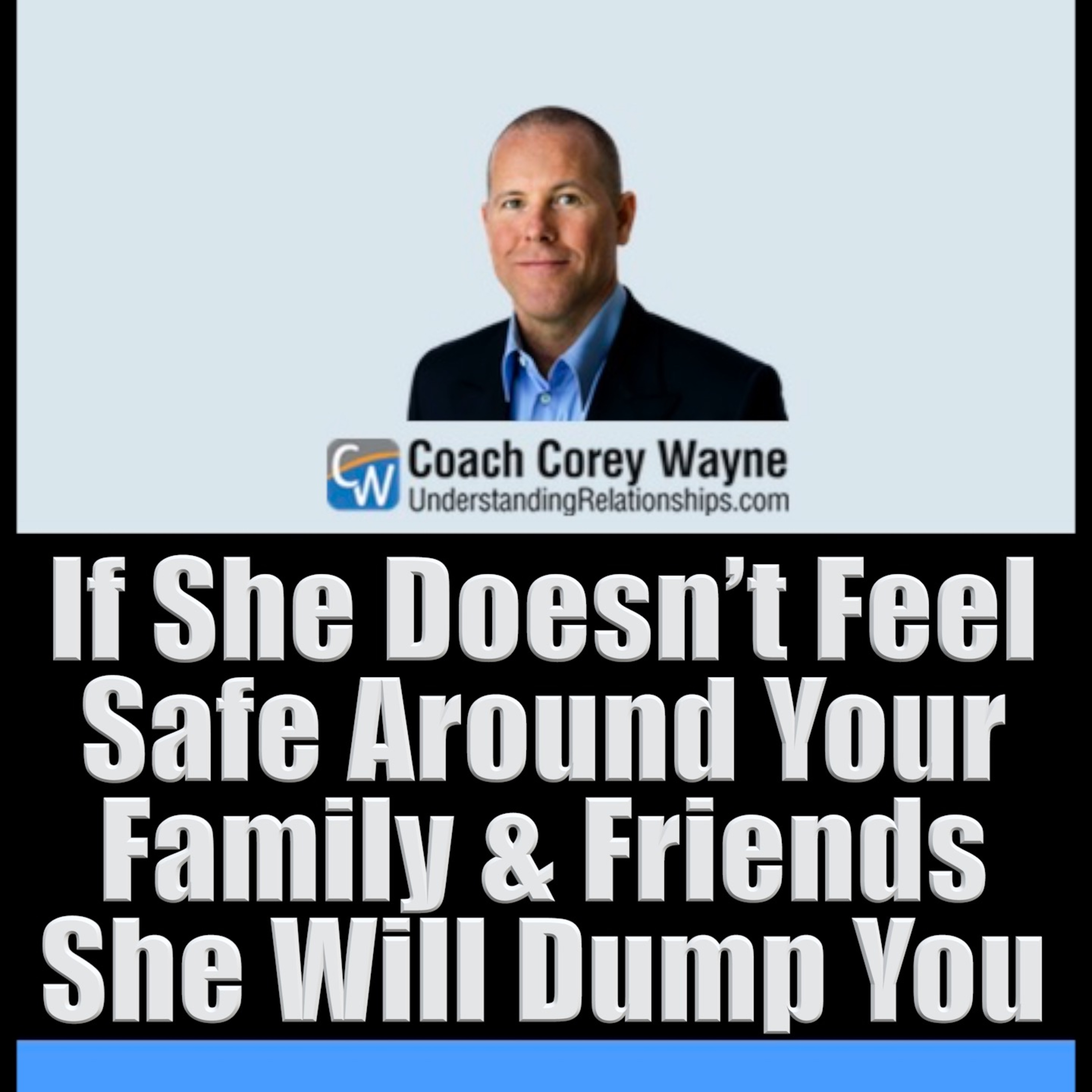 If She Doesn’t Feel Safe Around Your Family & Friends She Will Dump You If She Doesn’t Feel Safe Around Your Family & Friends She Will Dump You