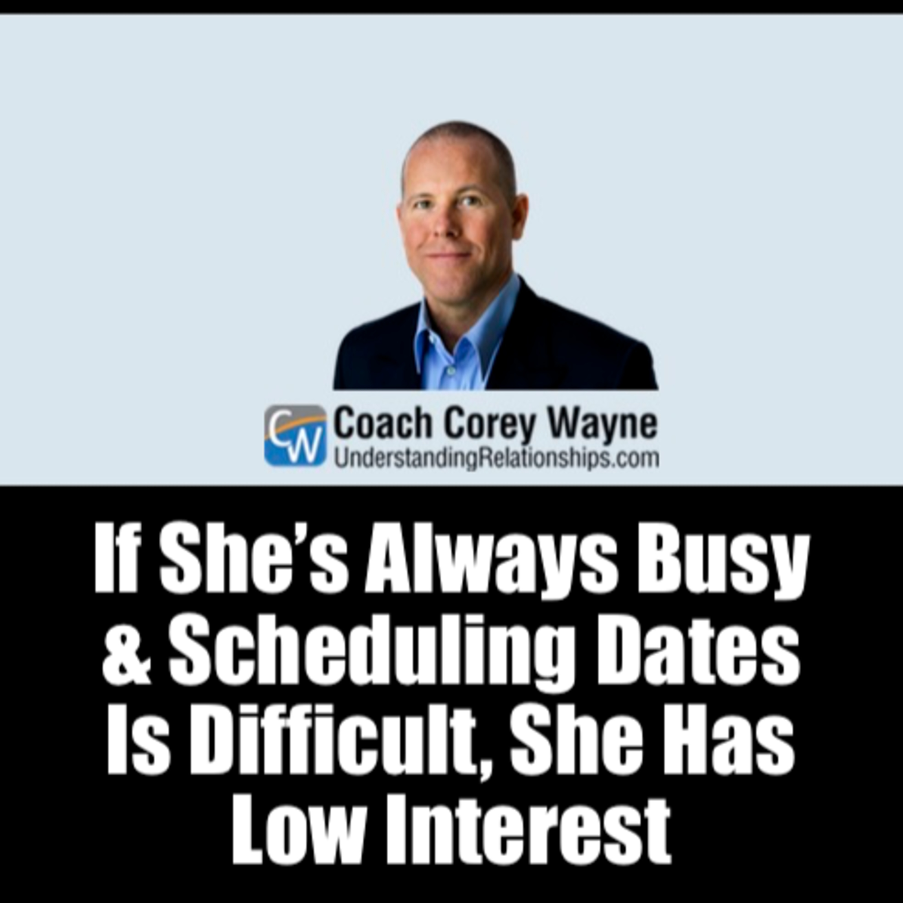 If She’s Always Busy & Scheduling Dates Is Difficult, She Has Low Interest If She’s Always Busy & Scheduling Dates Is Difficult, She Has Low Interest