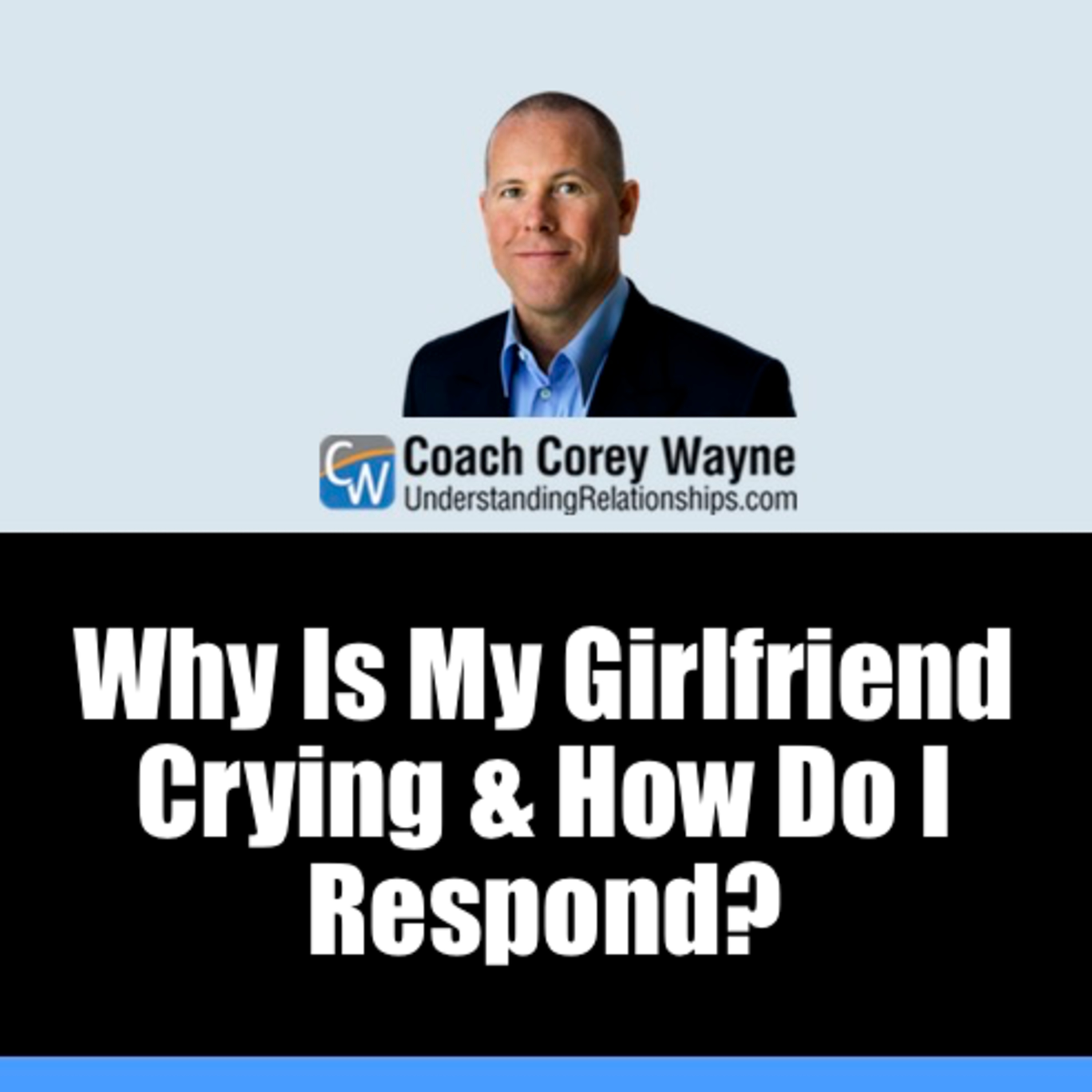 Why Is My Girlfriend Crying & How Do I Respond?