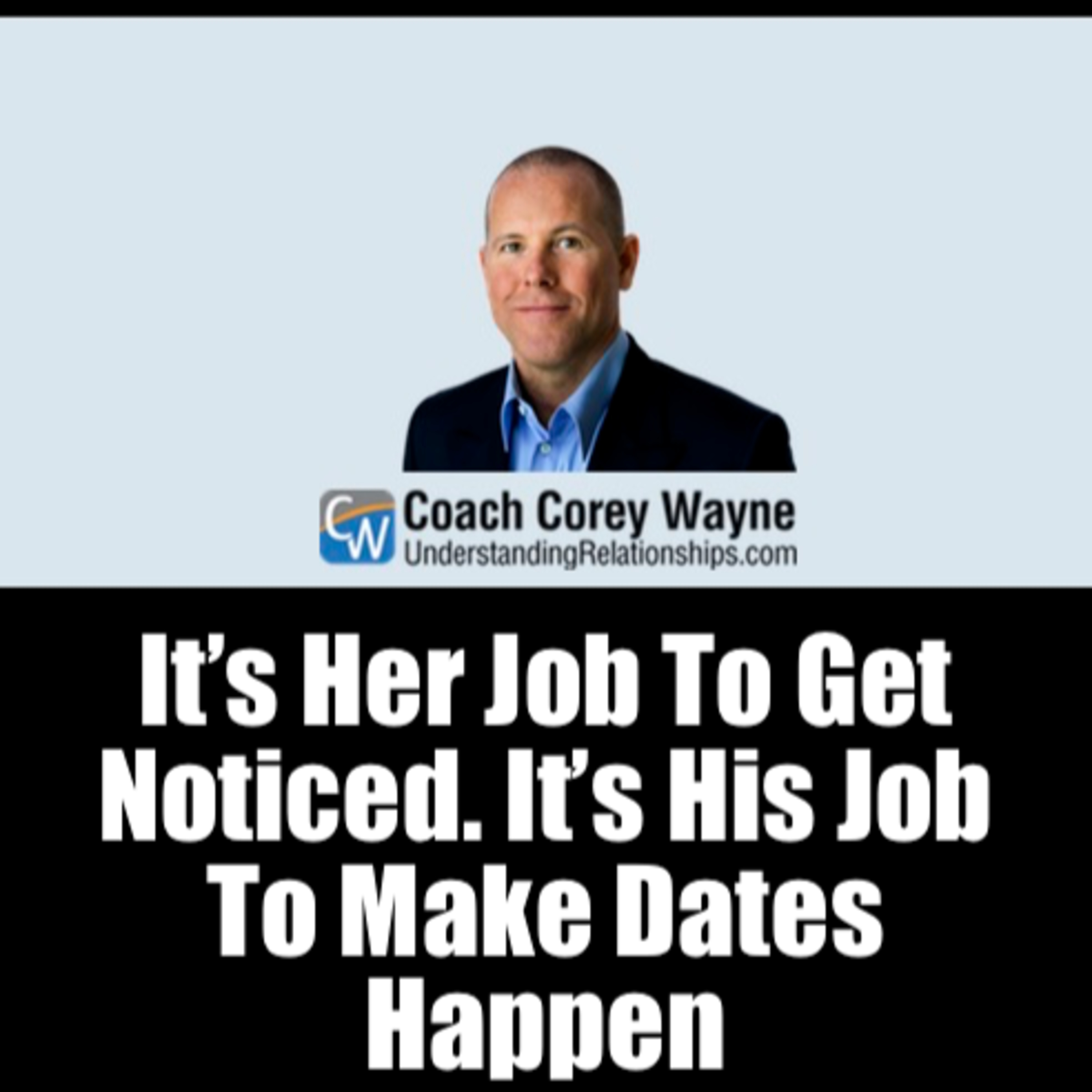 It’s Her Job To Get Noticed. It’s His Job To Make Dates Happen