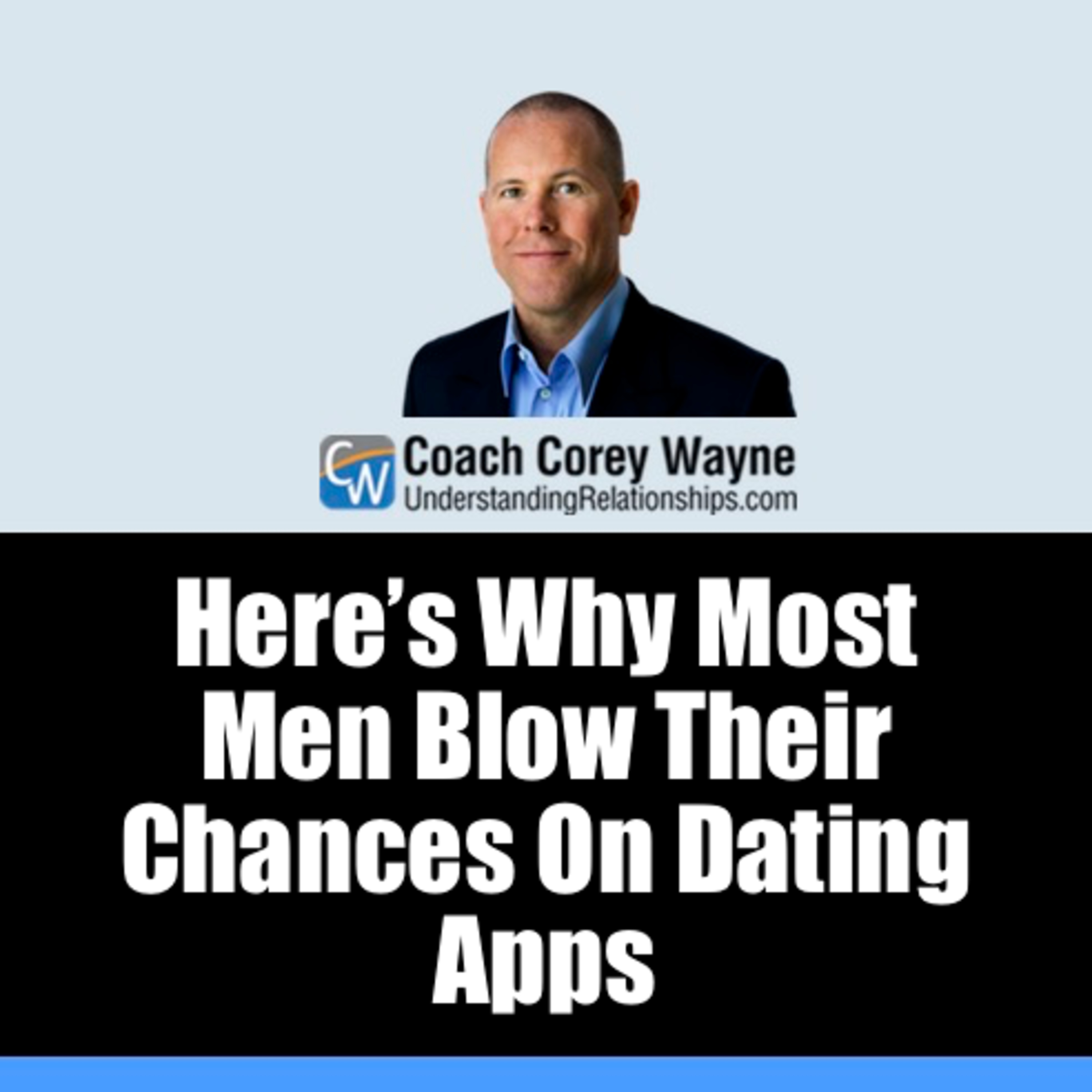 Here’s Why Most Men Blow Their Chances On Dating Apps