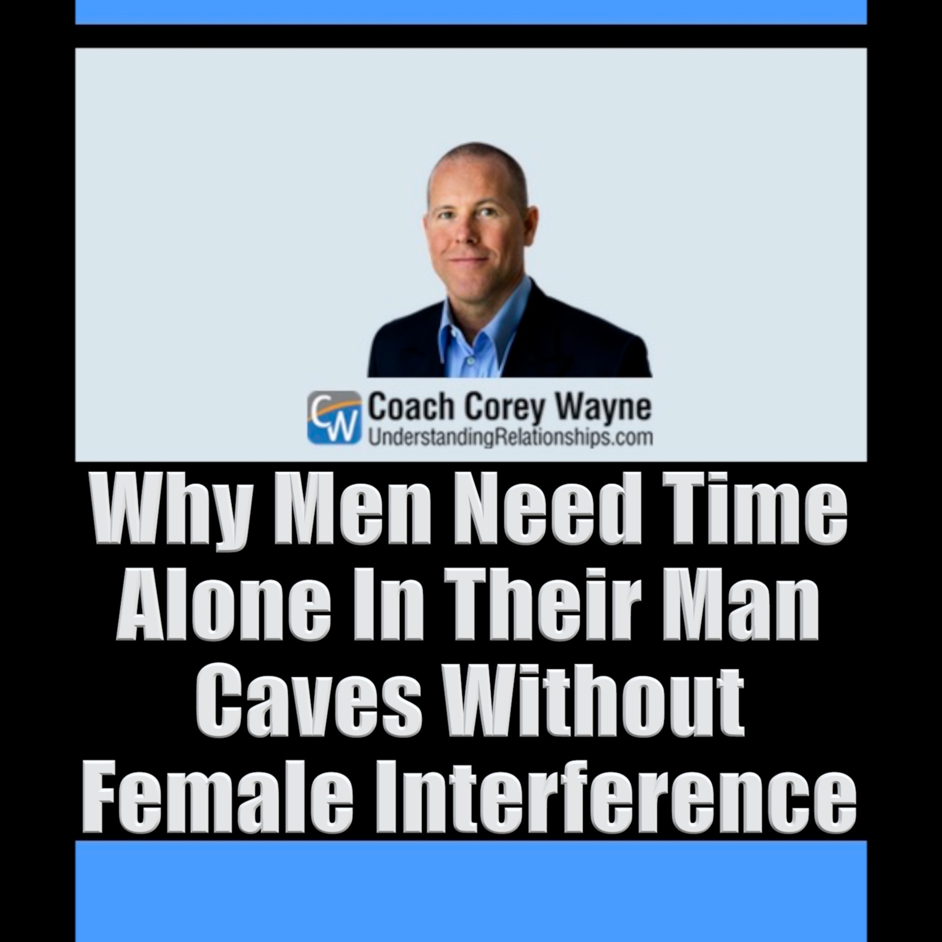 Why Men Need Time Alone In Their Man Caves Without Female Interference