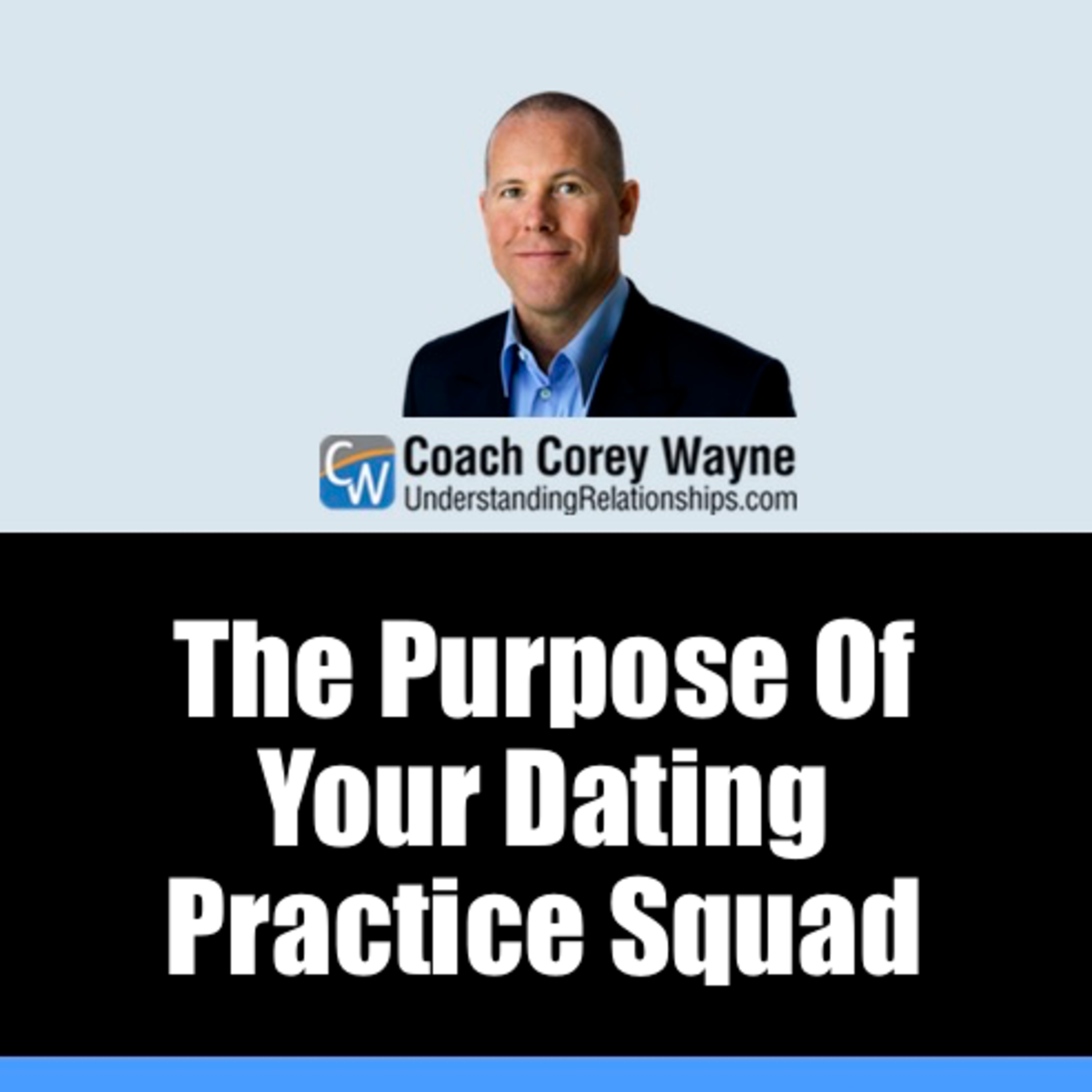 The Purpose Of Your Dating Practice Squad
