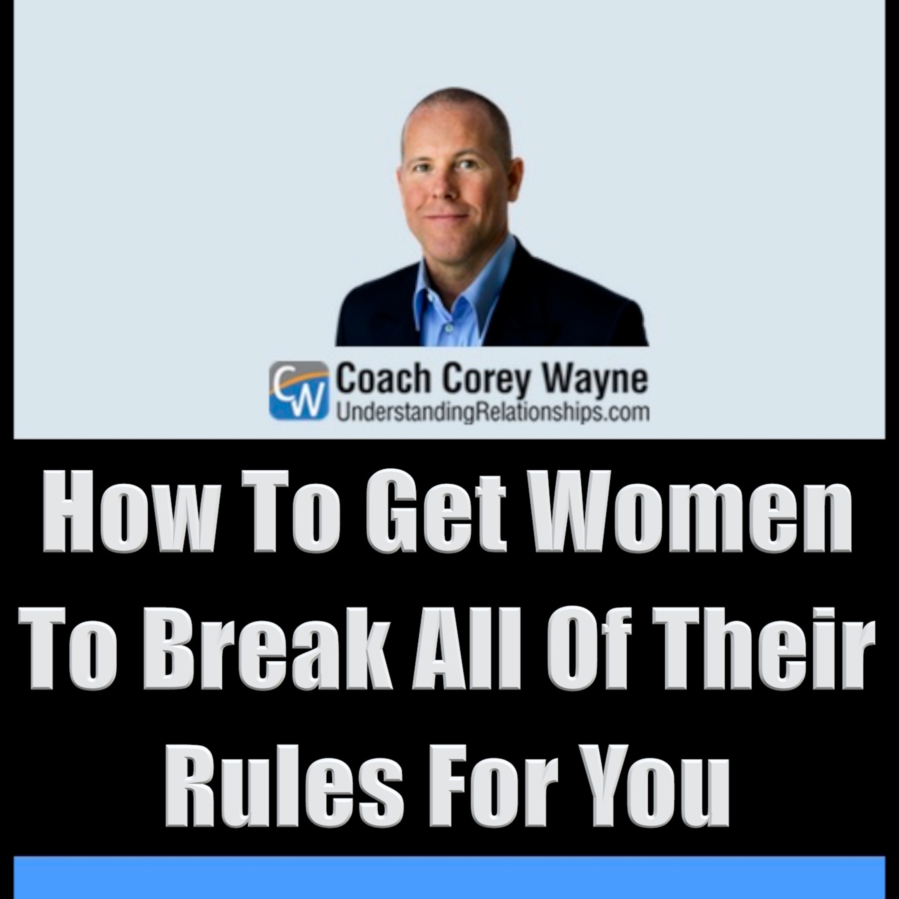 How To Get Women To Break All Of Their Rules For You episode artwork