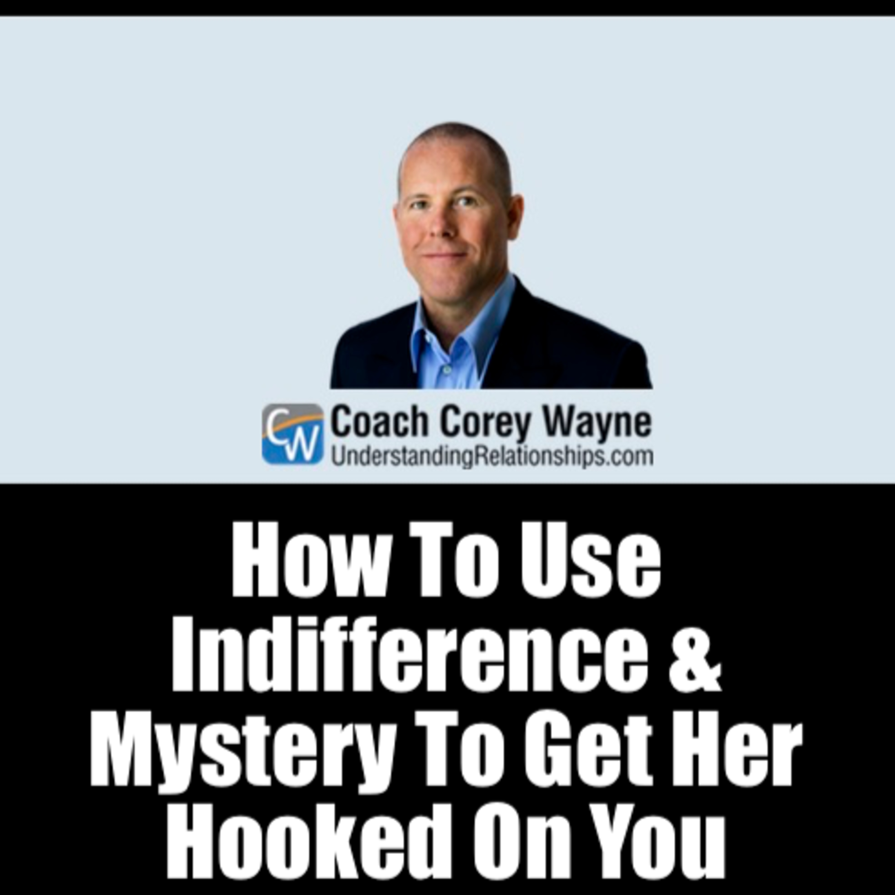 How To Use Indifference & Mystery To Get Her Hooked On You episode artwork
