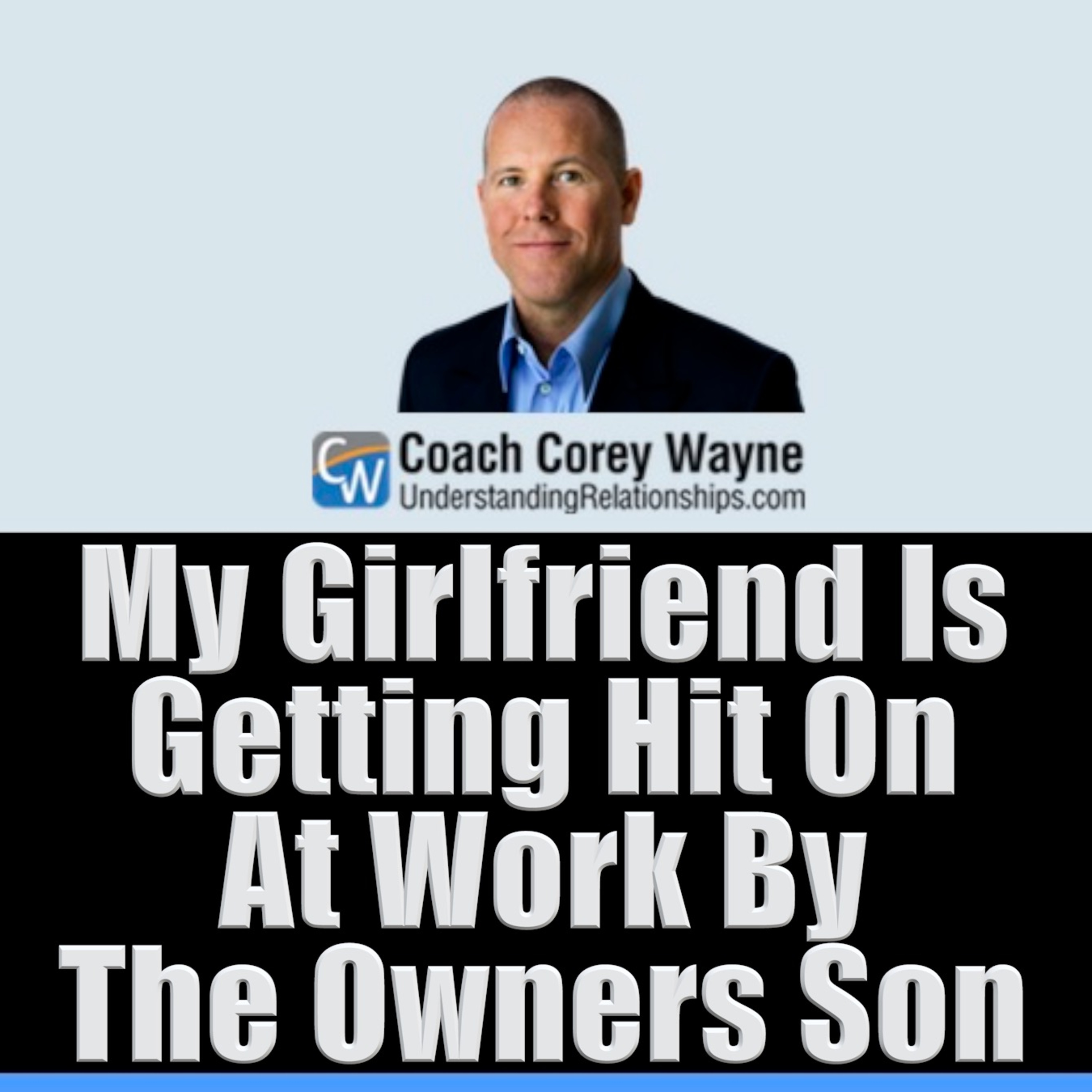 My Girlfriend Is Getting Hit On At Work By The Owners Son episode artwork