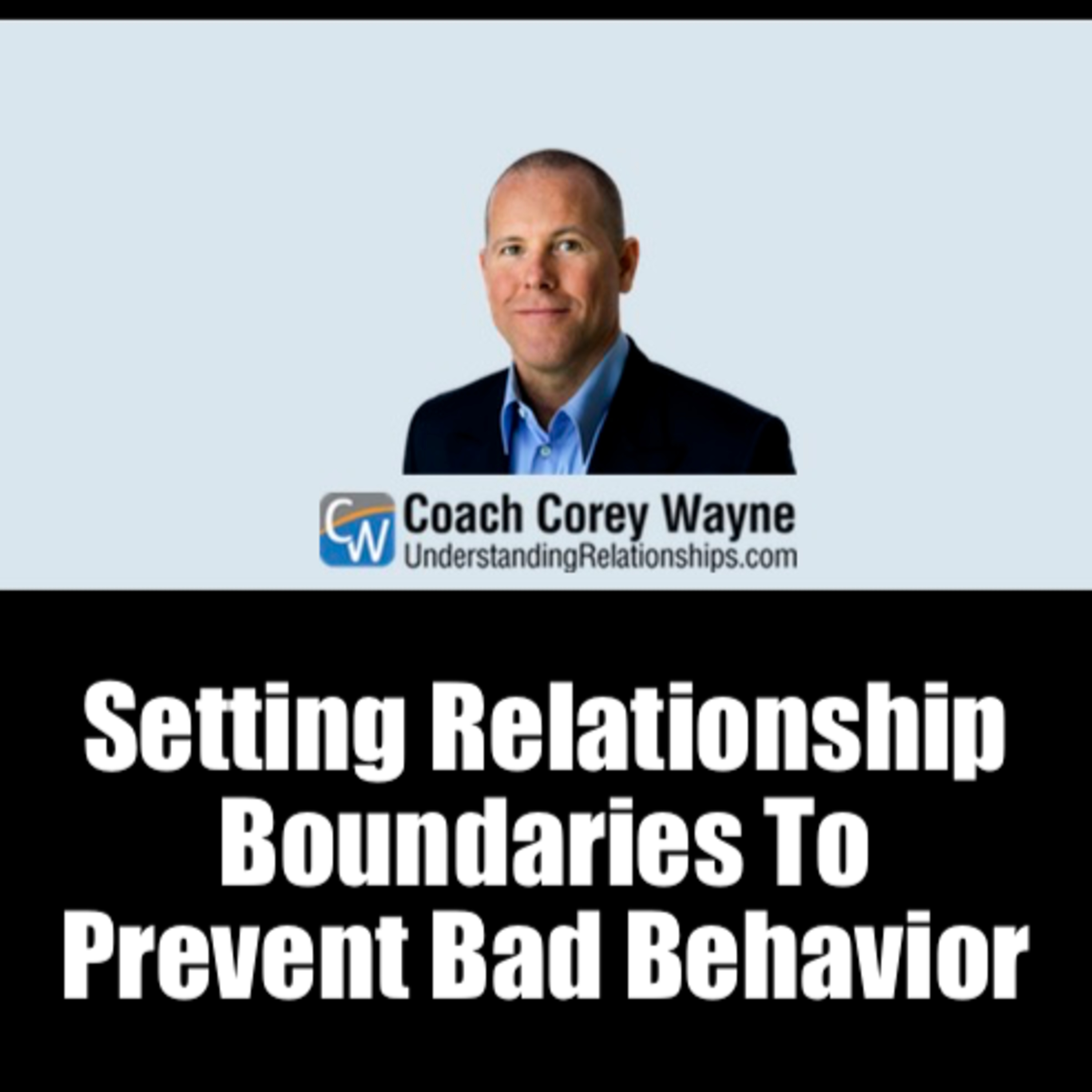Setting Relationship Boundaries To Prevent Bad Behavior