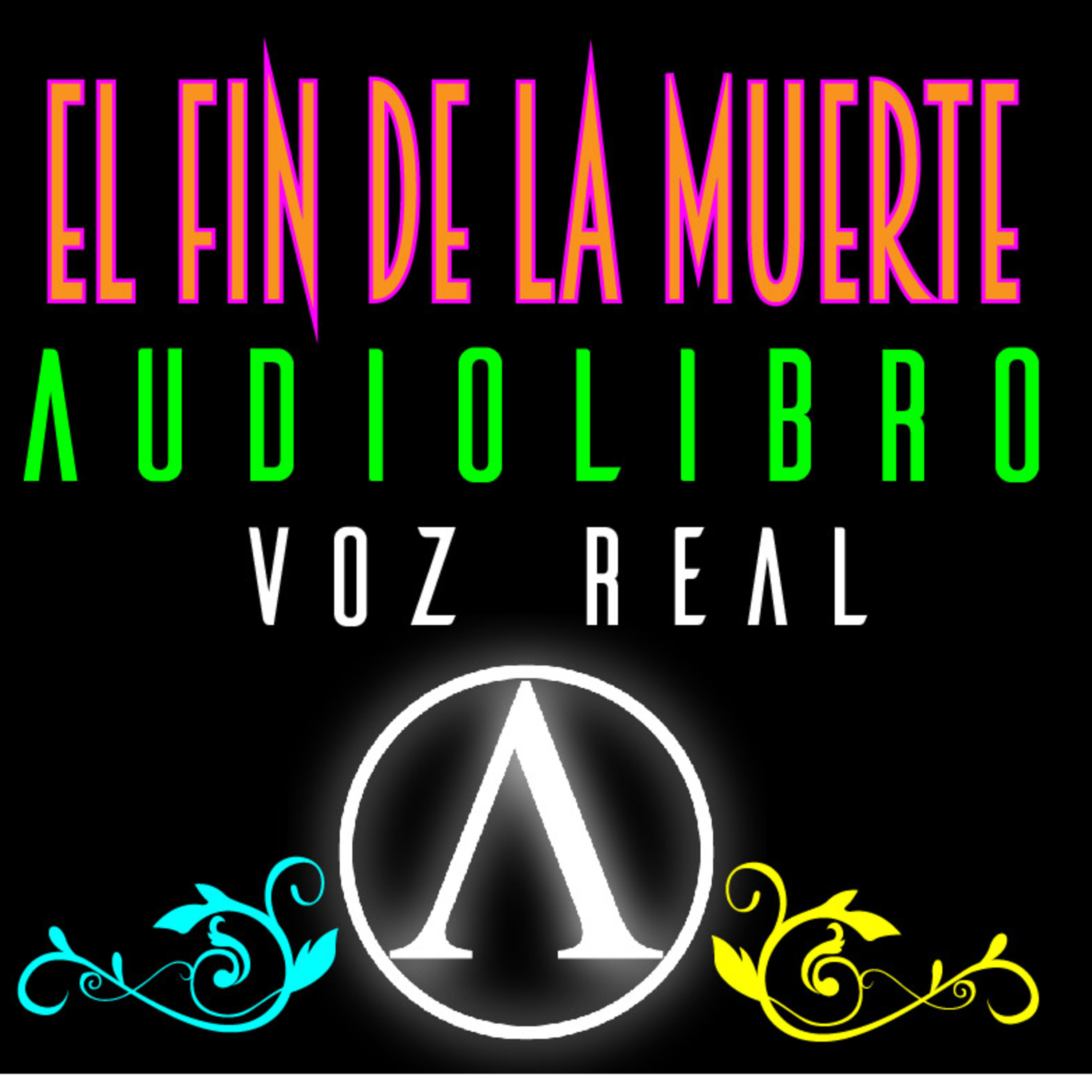 El fin de la muerte (audiolibro) Primera Parte: Capitulo 7 (voz real)
