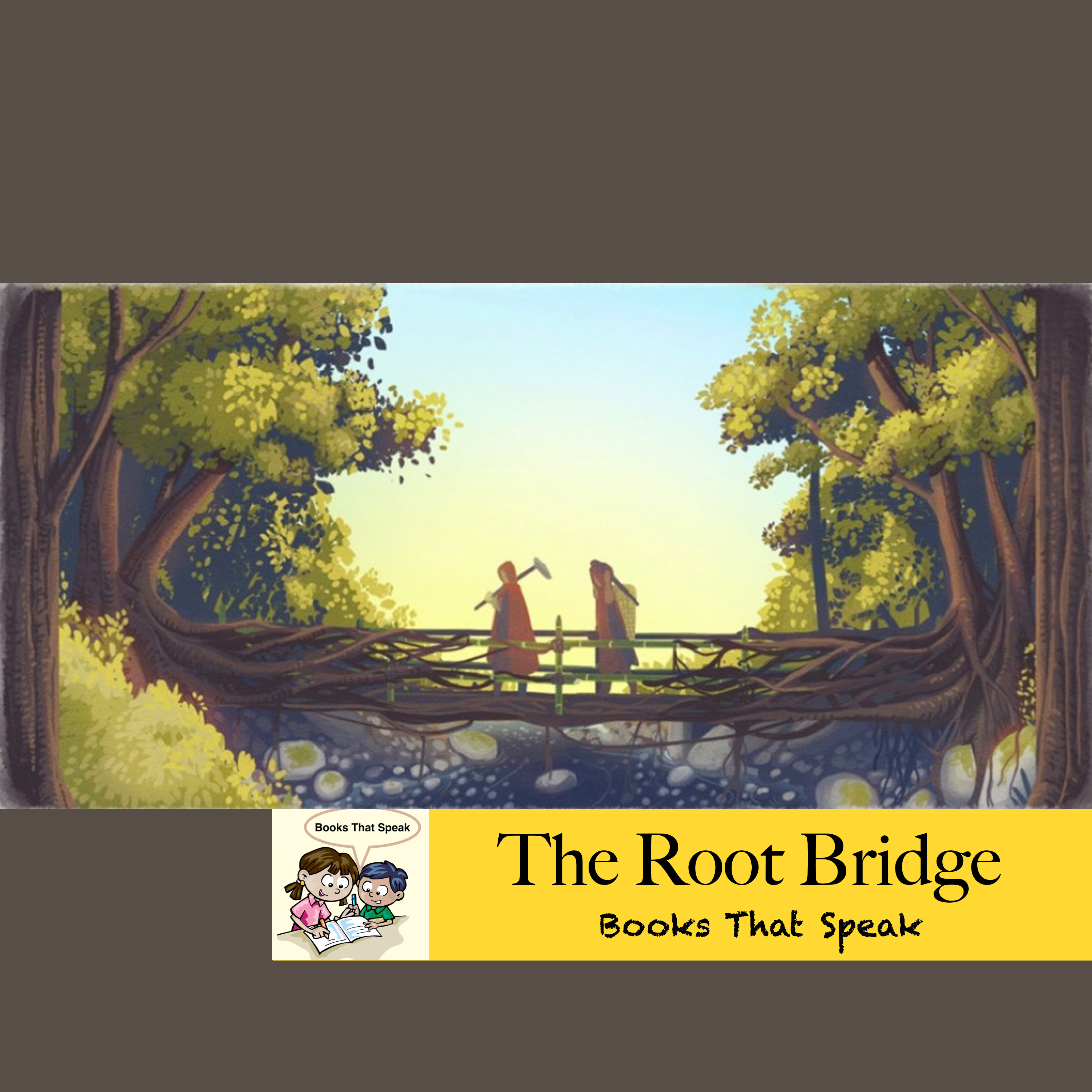 The Root Bridge | English Stories for Kids | Meghalaya | The Living Roots #storyweaver #prathambooks