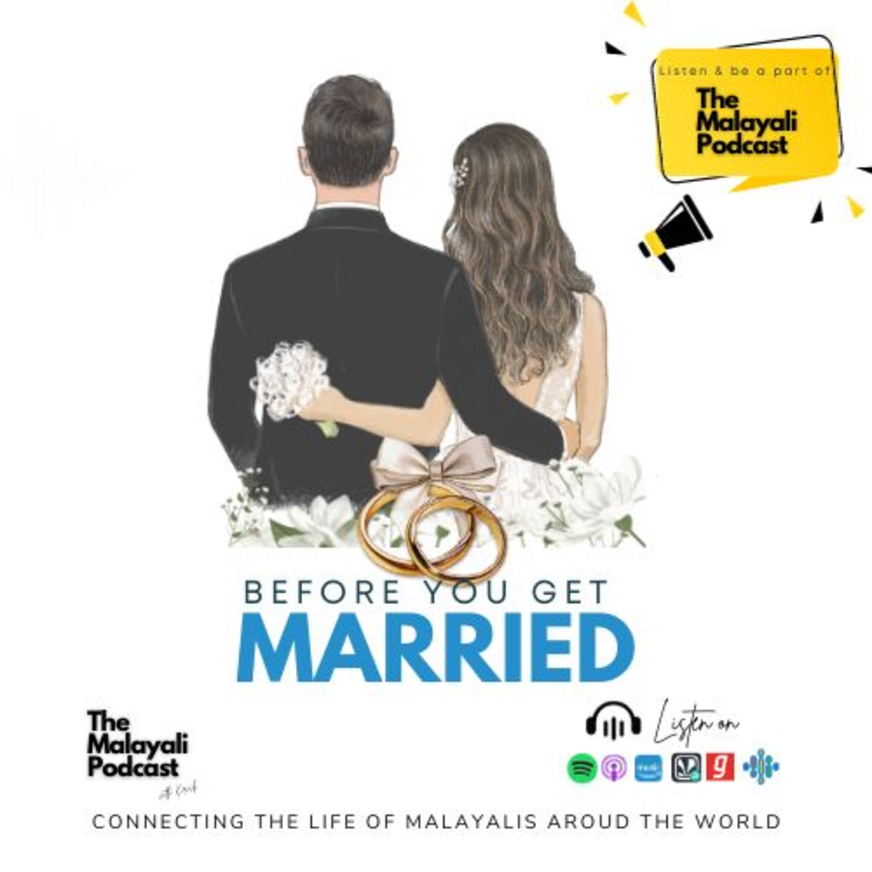 Before you get Married... | Listen & be a part of The Malayali Podcast