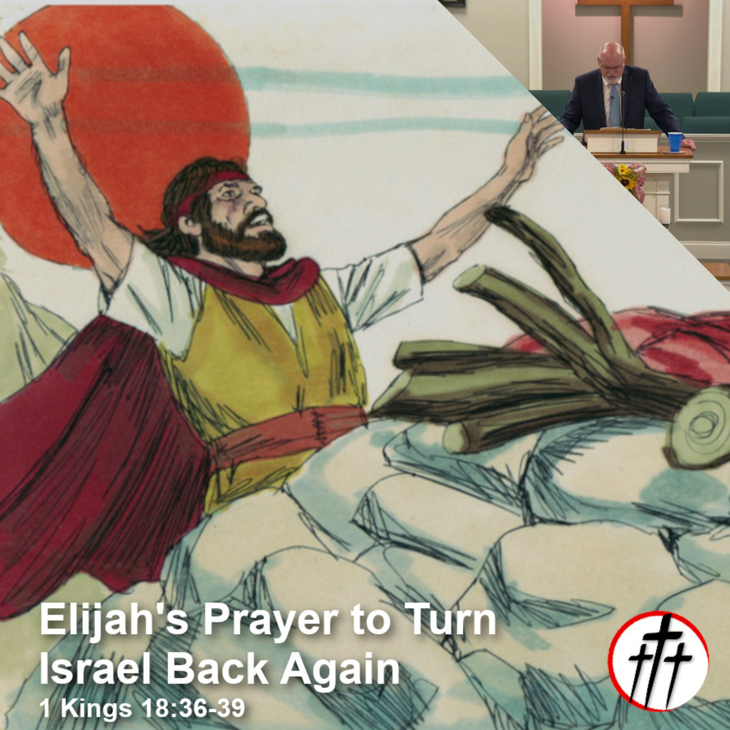 Elijah's Prayer to Turn Israel Back Again episode artwork