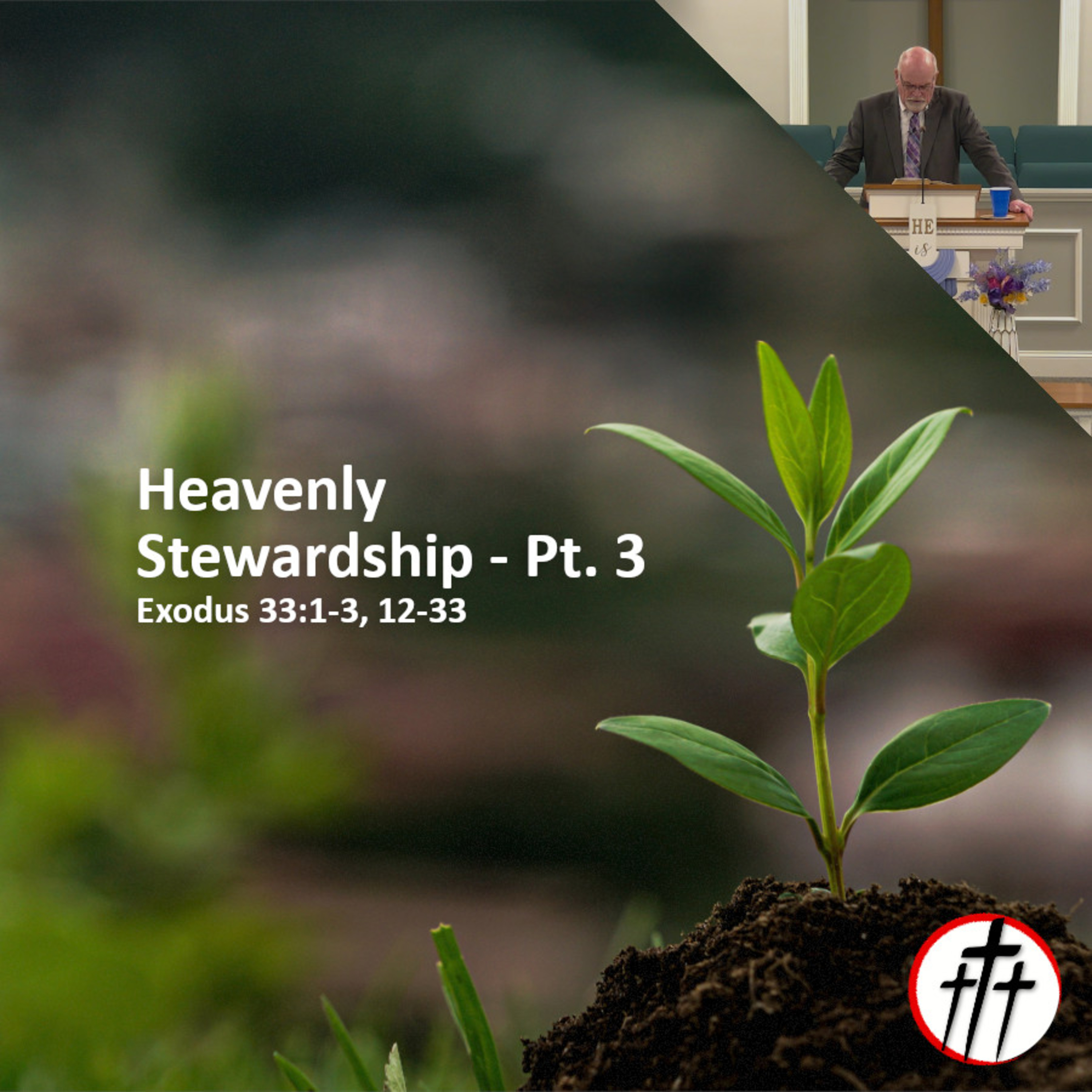 Heavenly Stewardship is Focused on God (Heavenly Stewardship - Pt. 3) episode artwork