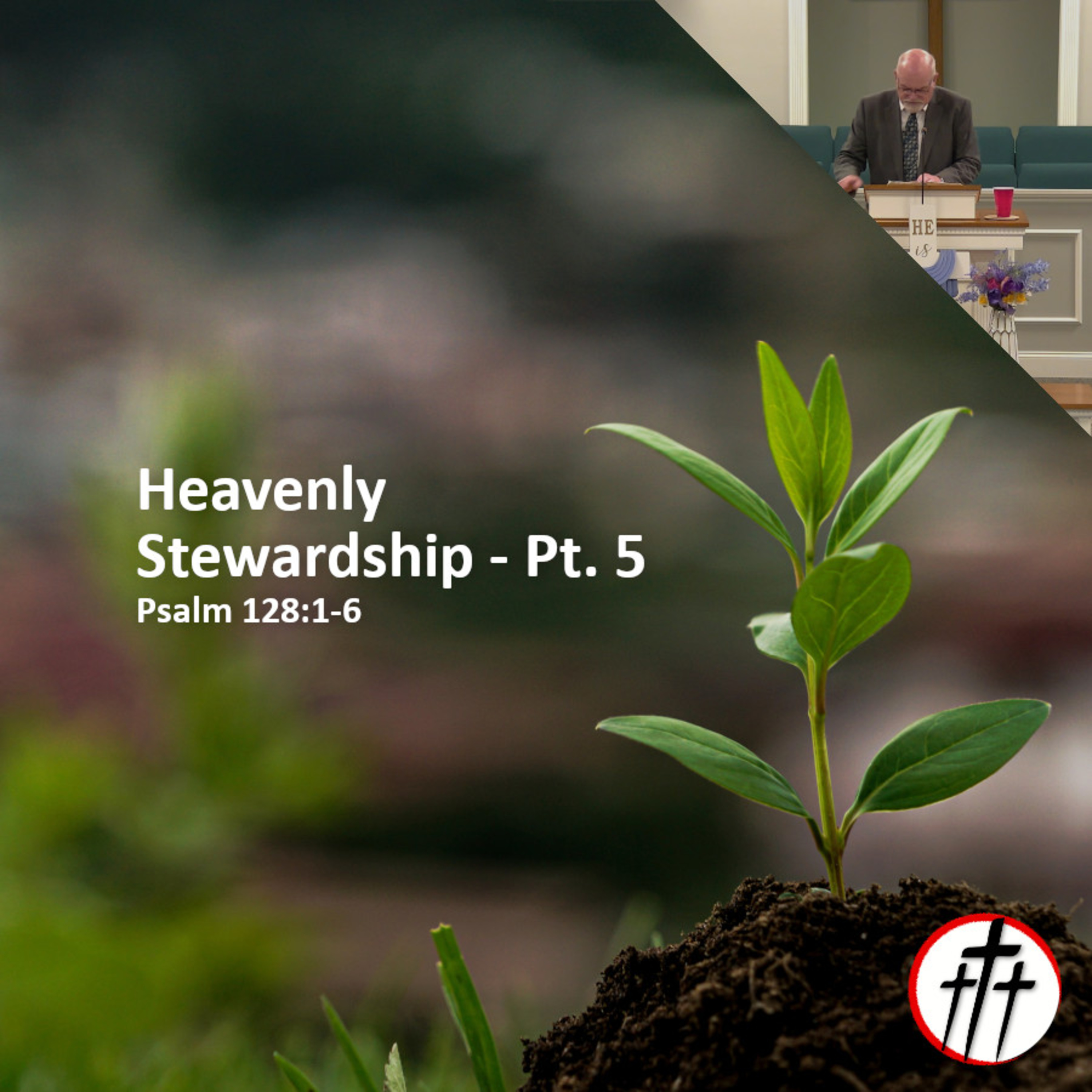 Heavenly Stewards Where We Are (Heavenly Stewardship - Pt. 5) episode artwork
