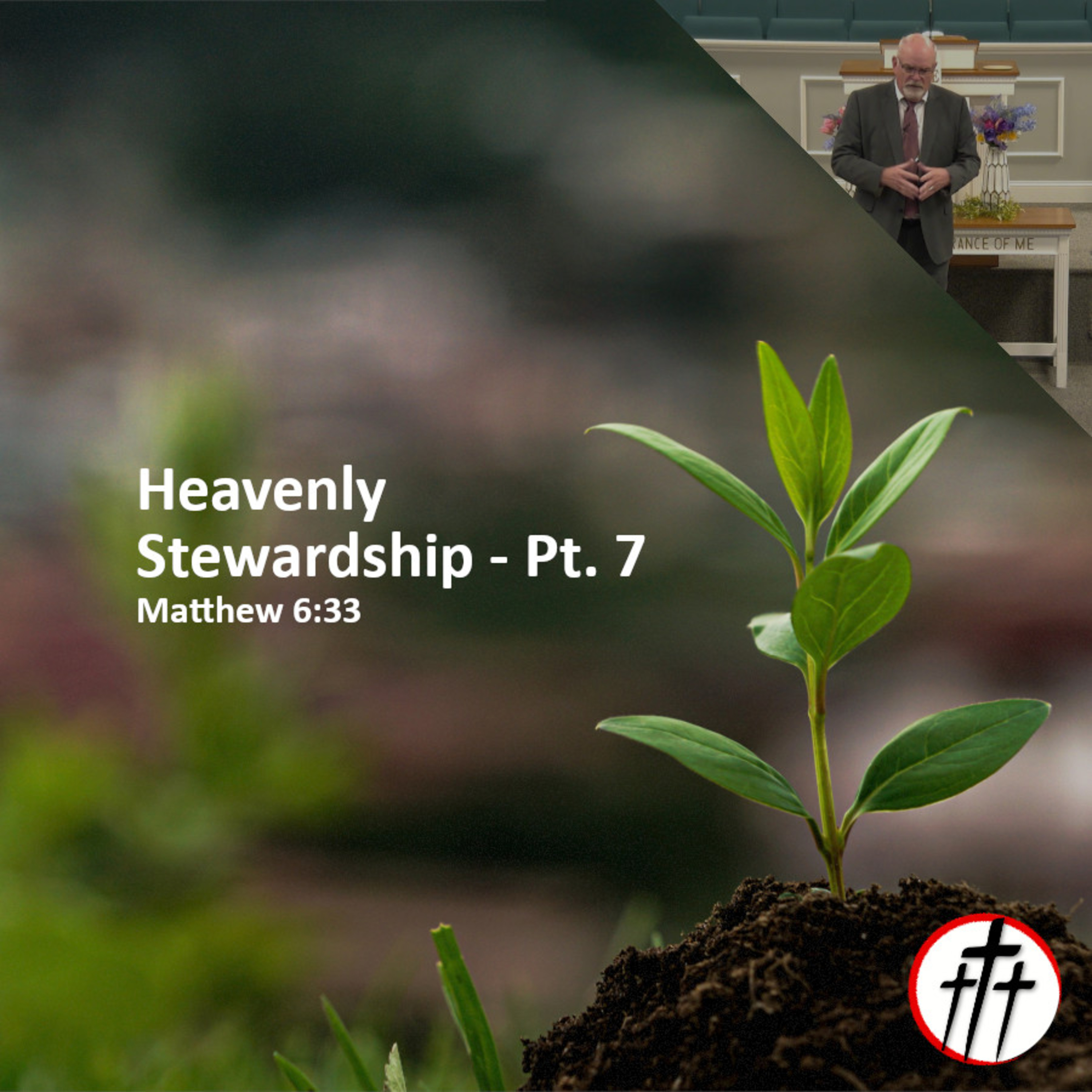 He Must Be First (Heavenly Stewardship - Pt. 7) episode artwork
