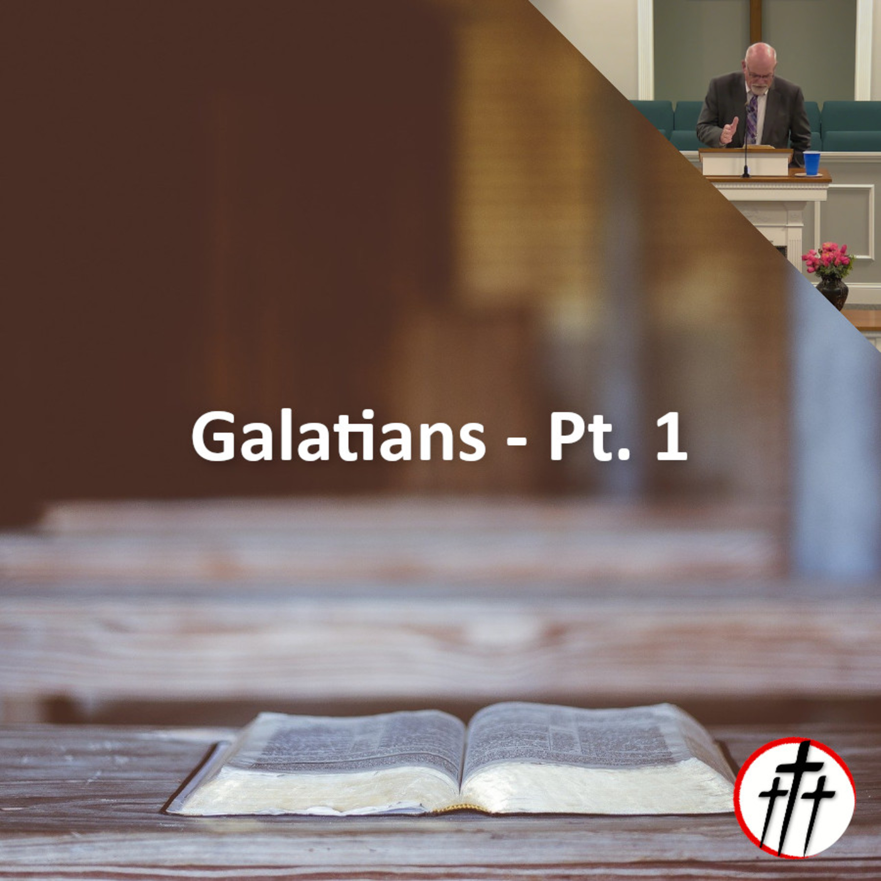 Be Not So Soon Removed (Galatians - Pt. 1) episode artwork
